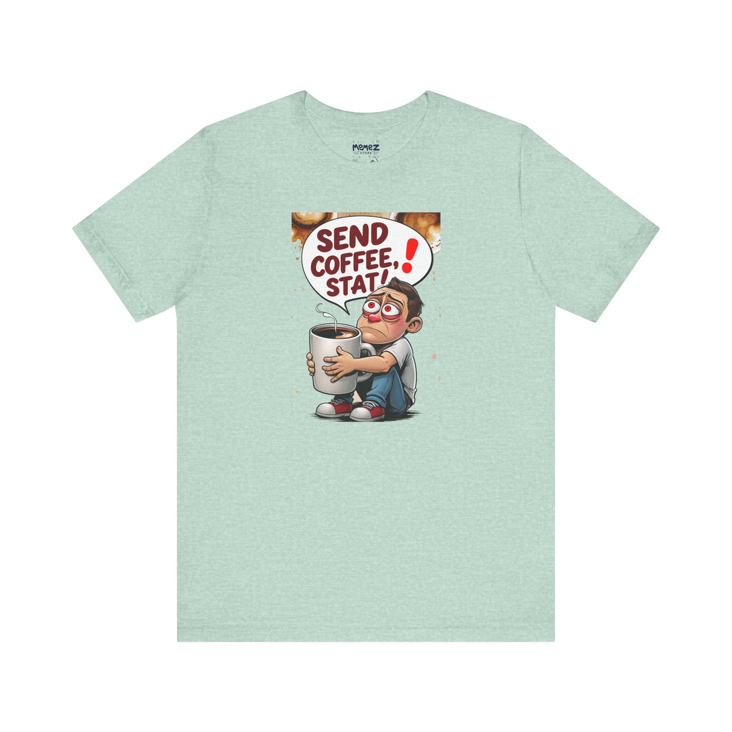 Coffee Lover Unisex Tee - 'send coffee stat'