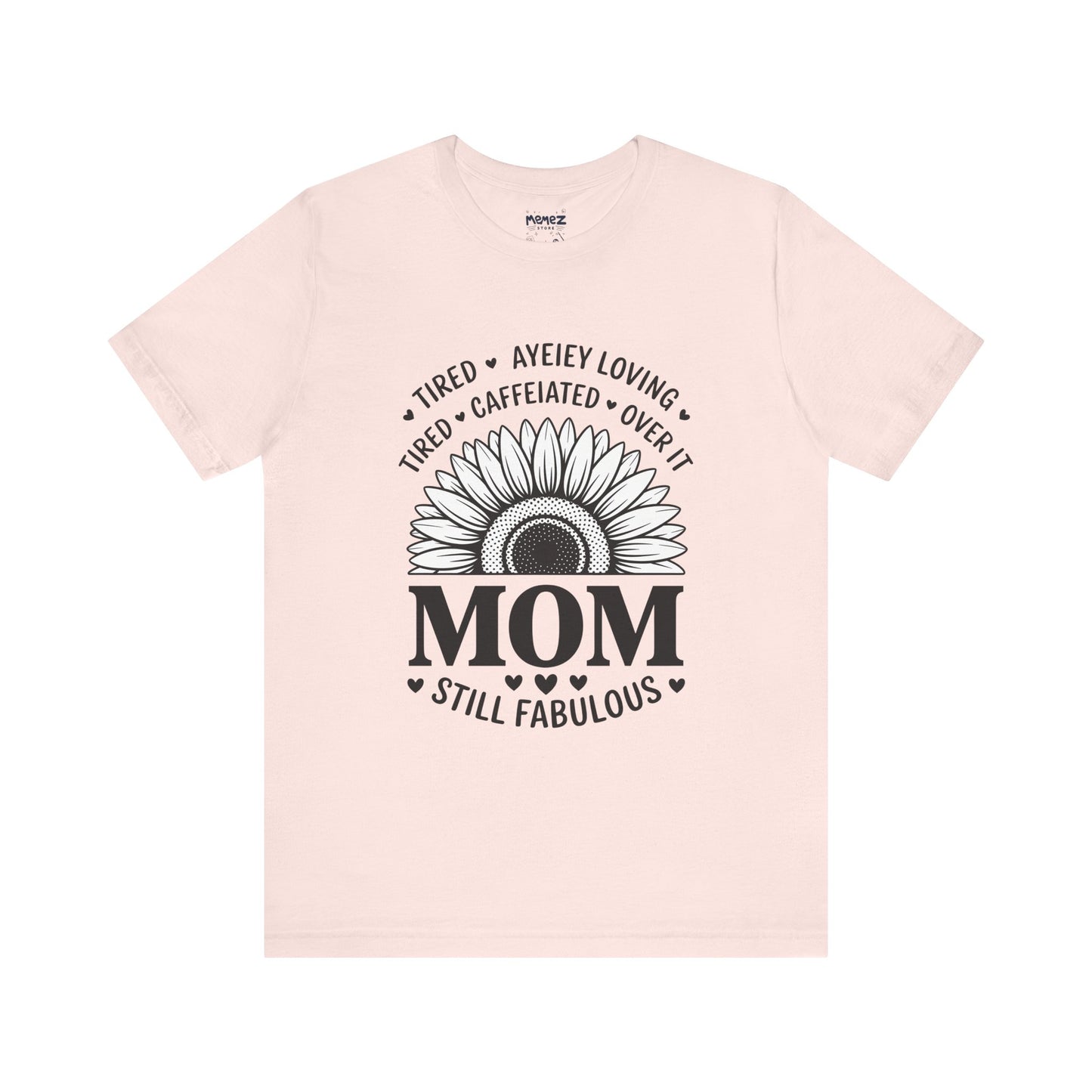 Funny Mother's Day Tee - Unisex Jersey Short Sleeve Tee