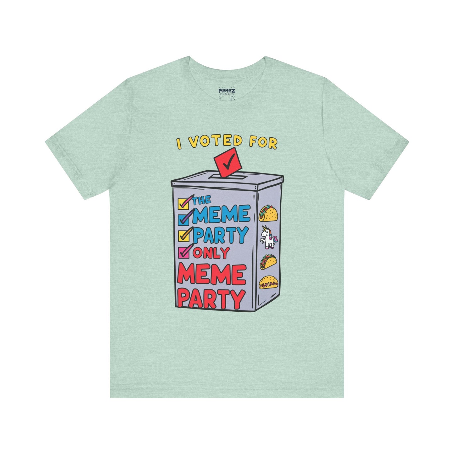 I votted for Meme Partly Only funny and Meme T-shirt By Memez Store