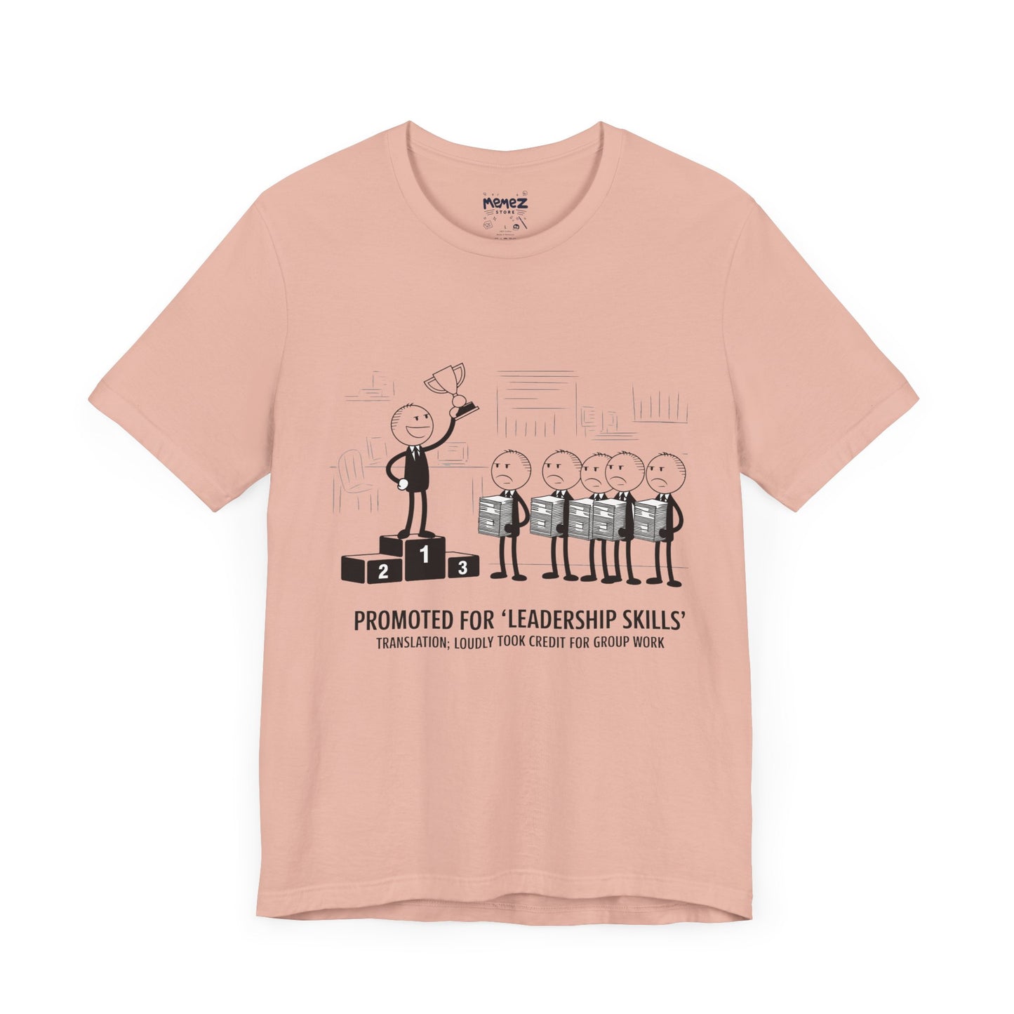 Promotted for Leadership Skills FUnny Doodle Drawing Office Politics Tee By memez store