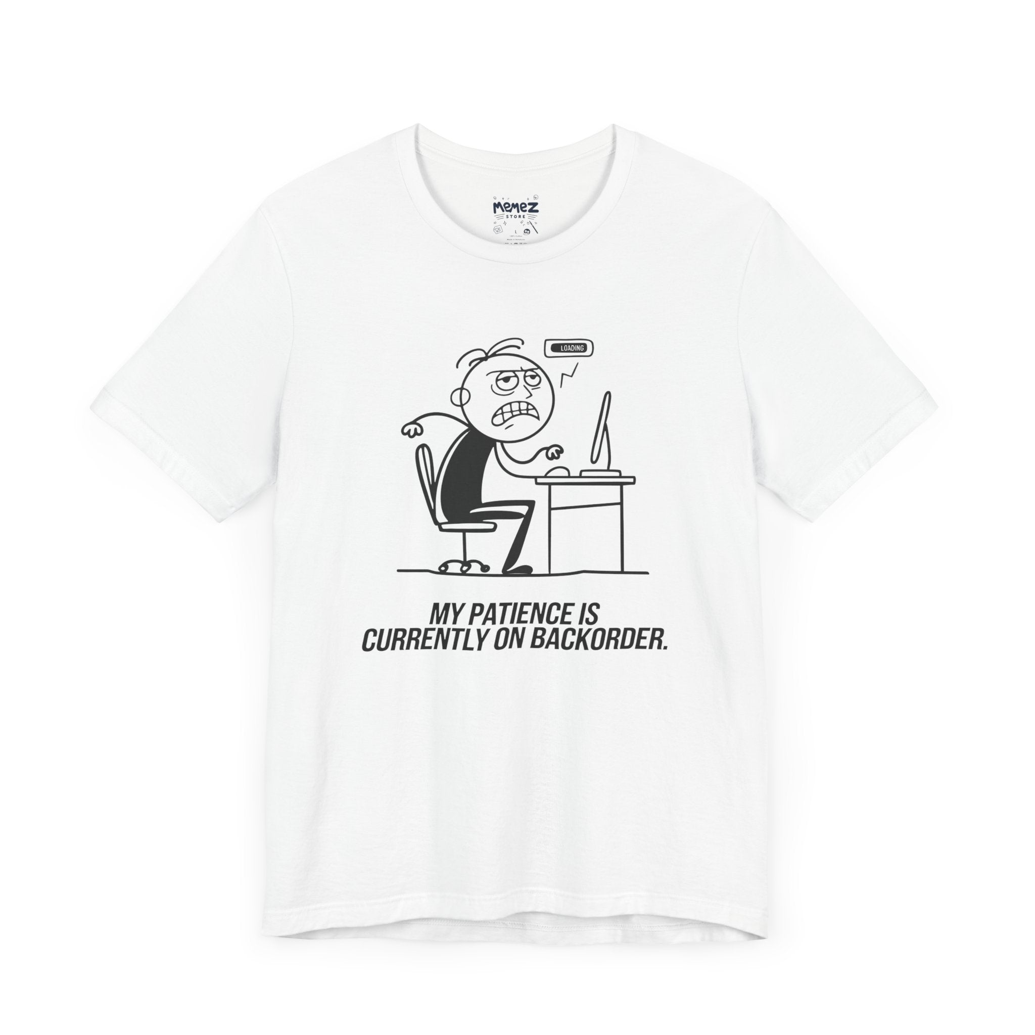 My Patience is currently on Backorder Funny Doodle Office Polictis Tee By Memez Store