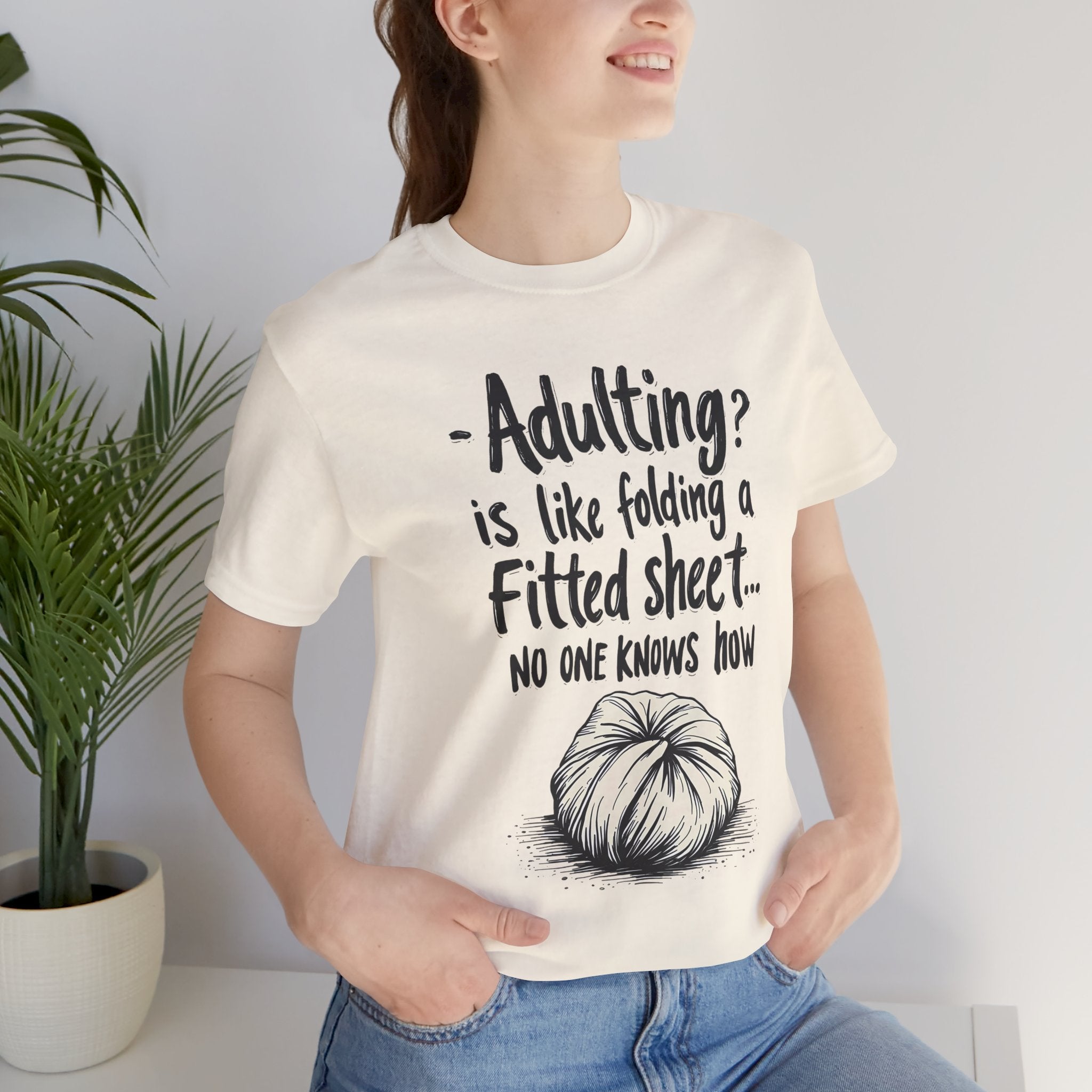 Adulting Like folding a Fitted Folding Sheet Funny & Meme T-shirt By Memez Store