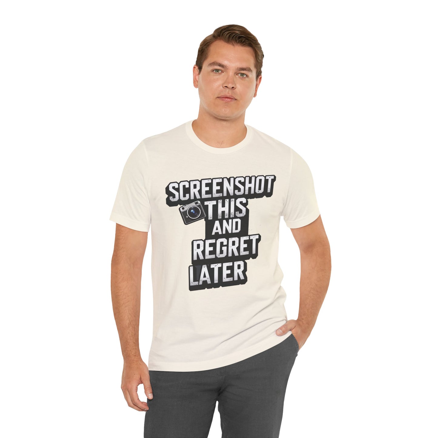 Screeen Shot This and Regret Later Meme T-shirt By Memez Store