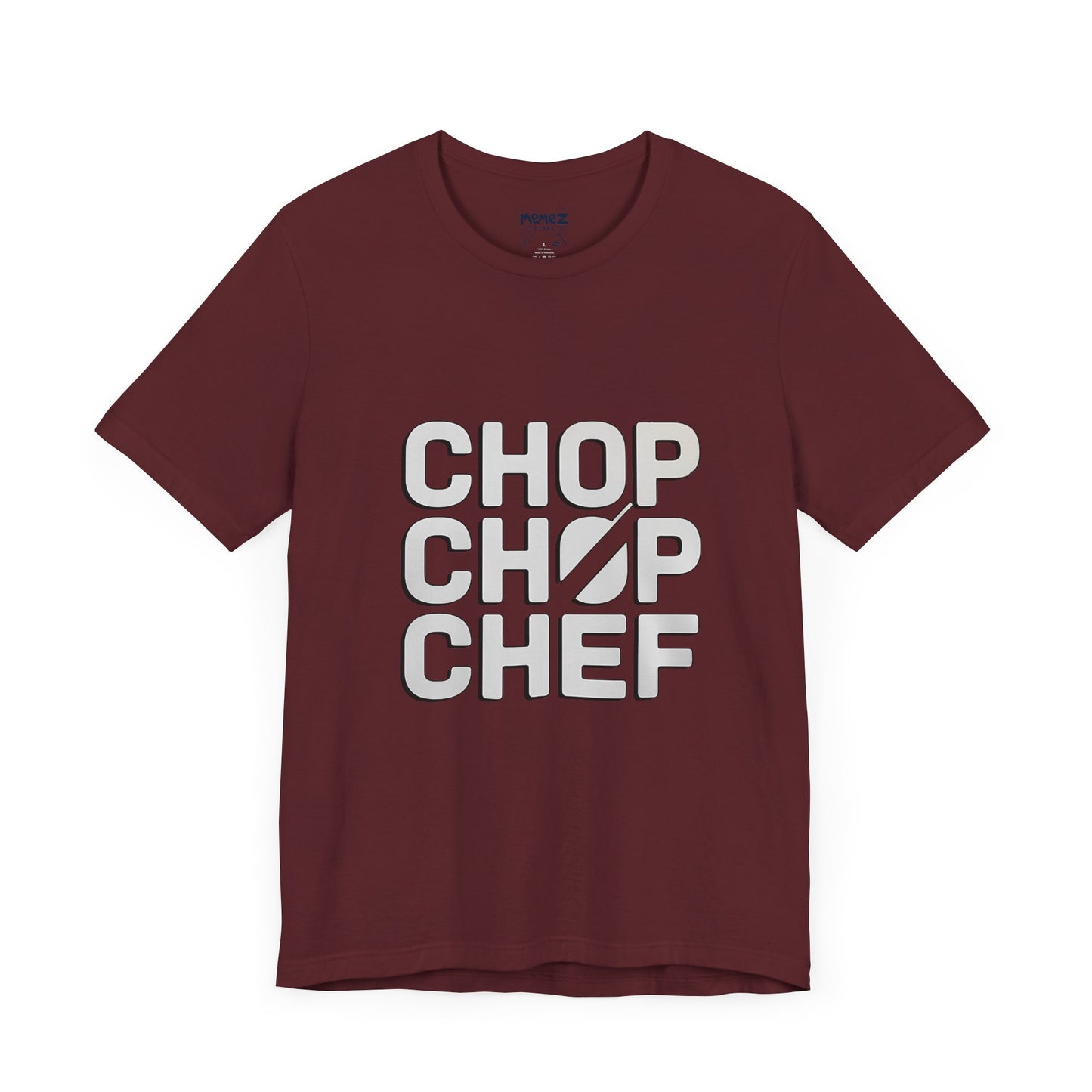 Chop Chop Cheff Unisex Tee By Memez Store