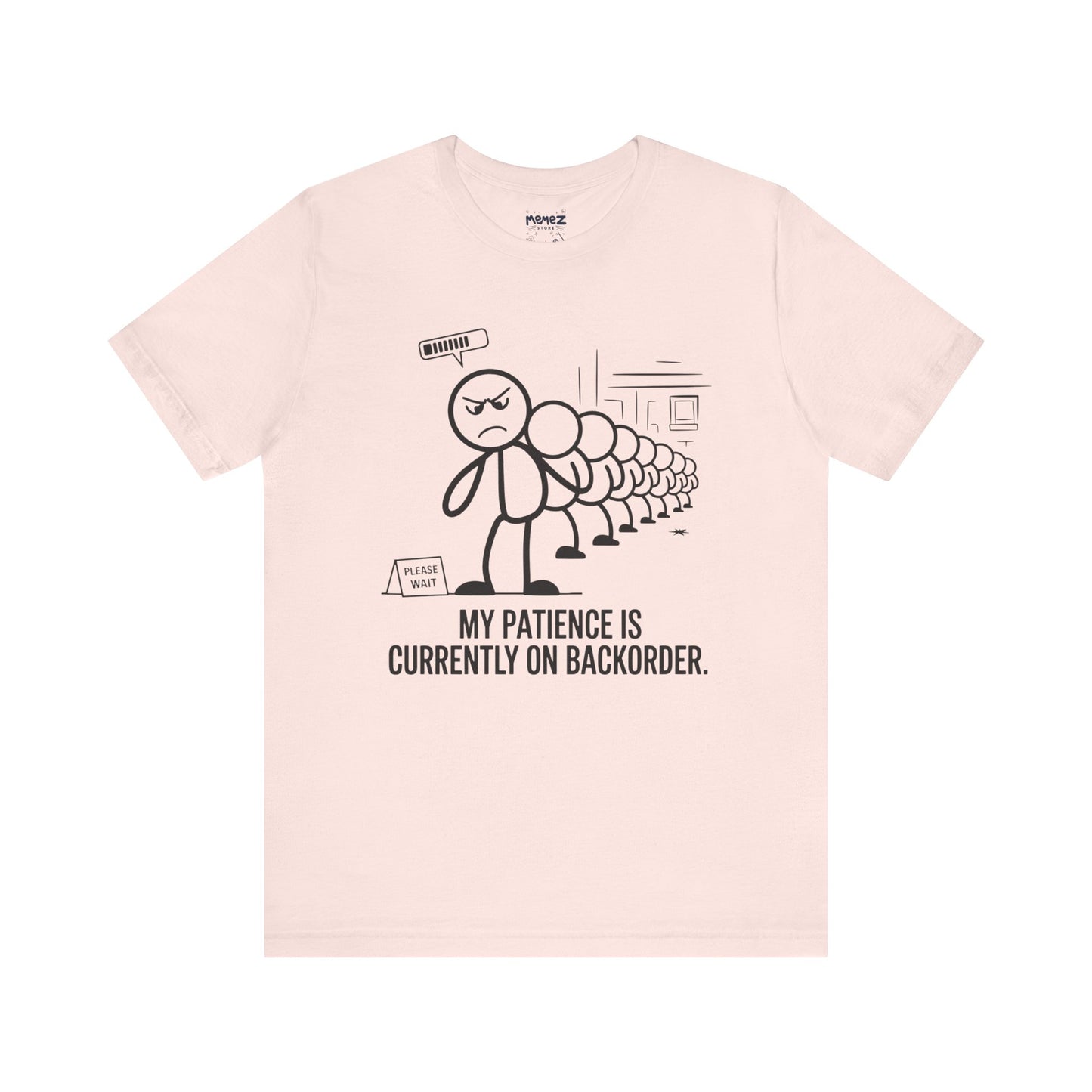 My Patience Is CUrrently on Backorder Office Politics Funny Dooddle Drawing Tee By Memez Store