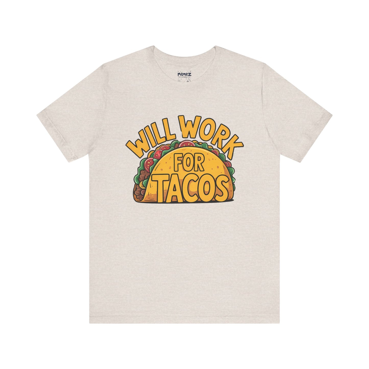 Funny Tacos Unisex Tee - Hilarious T-Shirt for Taco Lovers