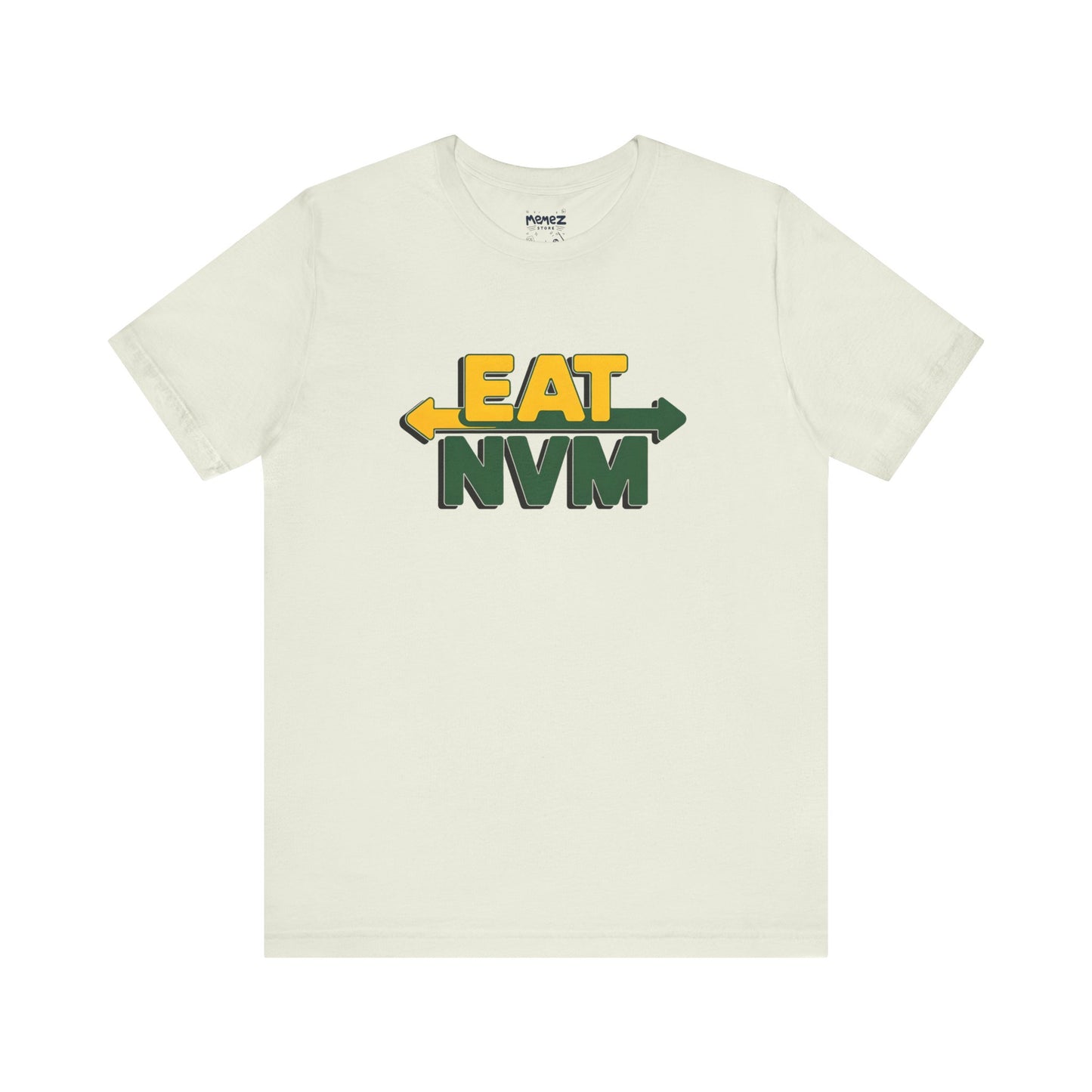 T-Shirt Eat NVM Parody Tee Unisex Jersey Short Sleeve