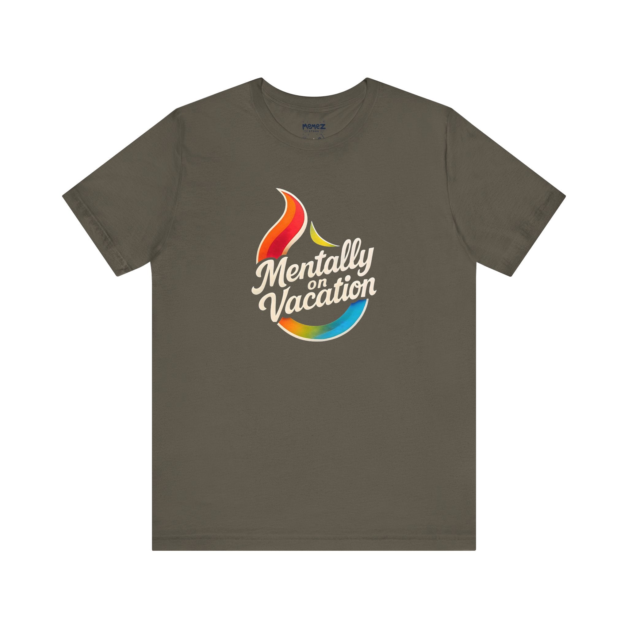 Mentally on Vacation Tee