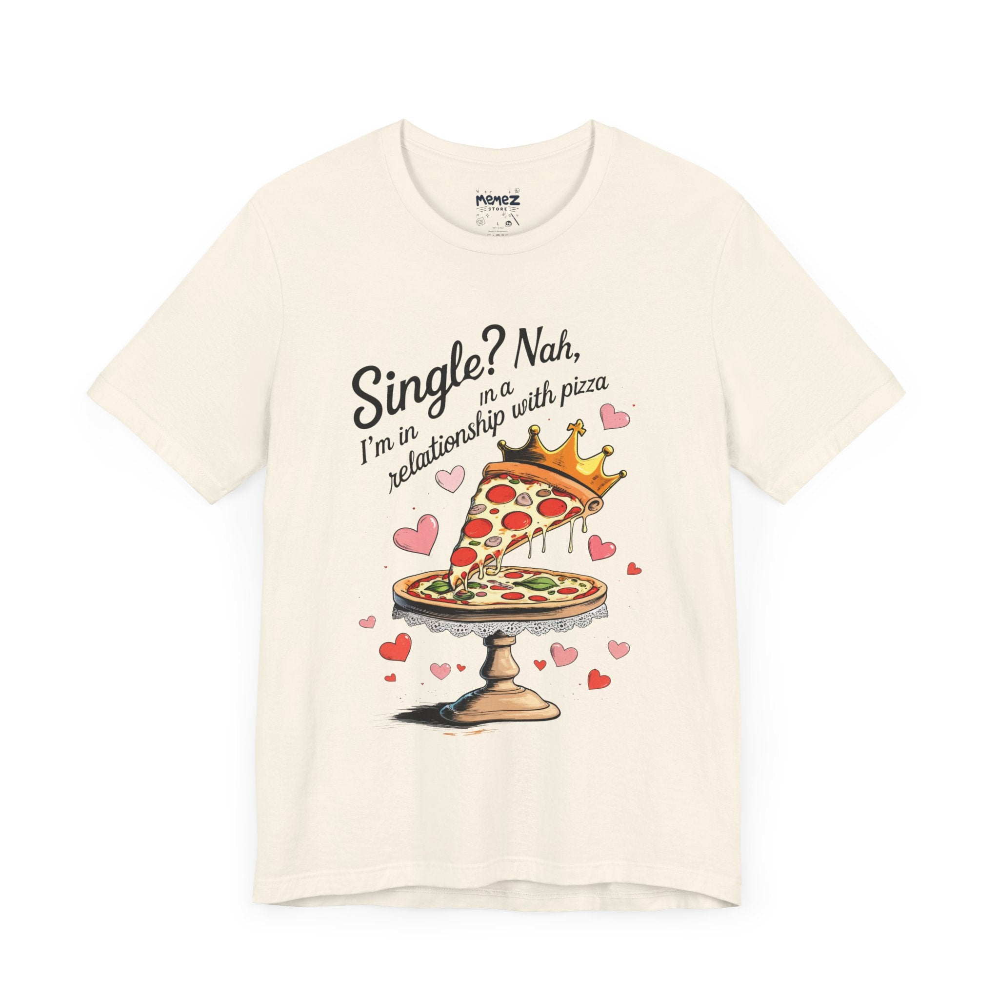 Pizza Funny Unisex Tee - Memez Store T-Shirt