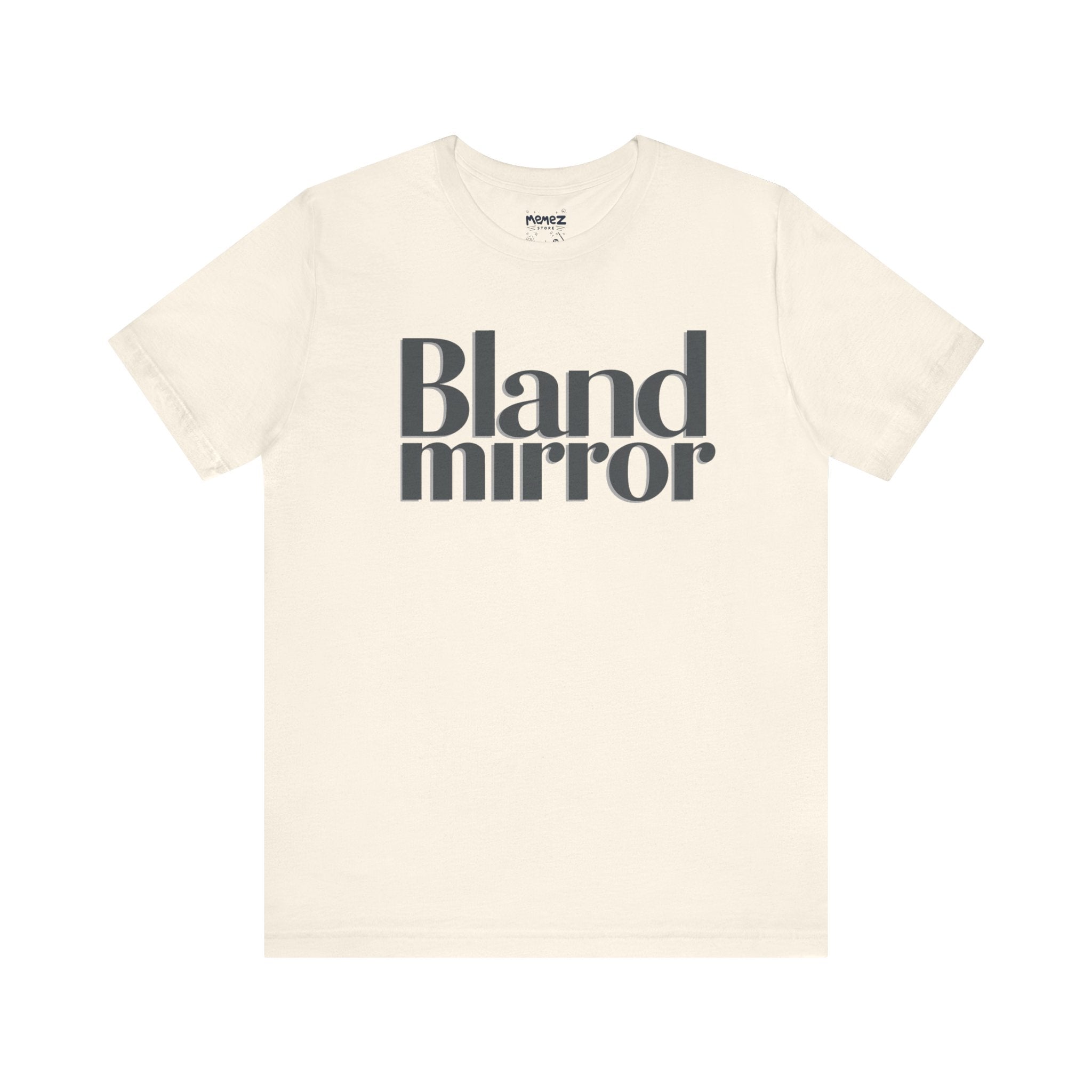 Bland Mirrir a Typgraphical Tee By Memez Store