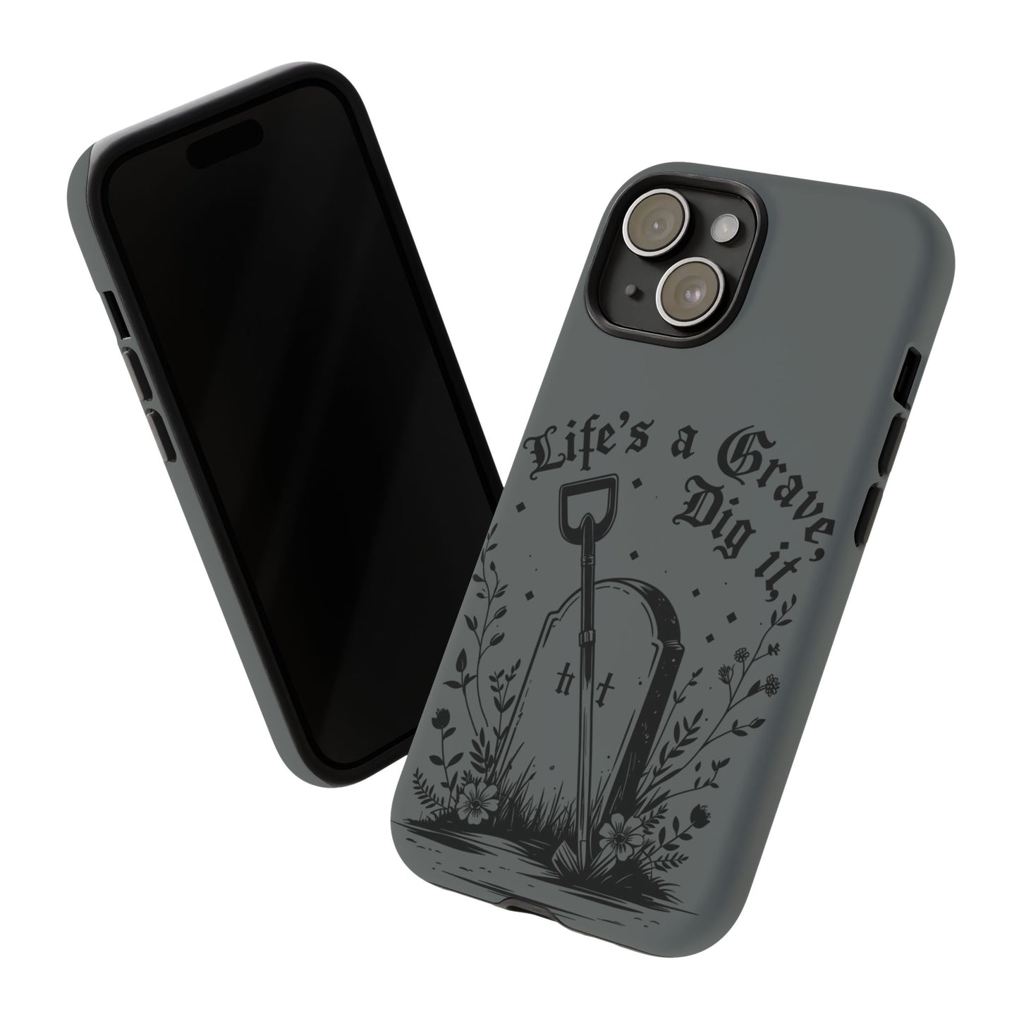 Life is a Grave Dig it IPhone Case By Memez Store