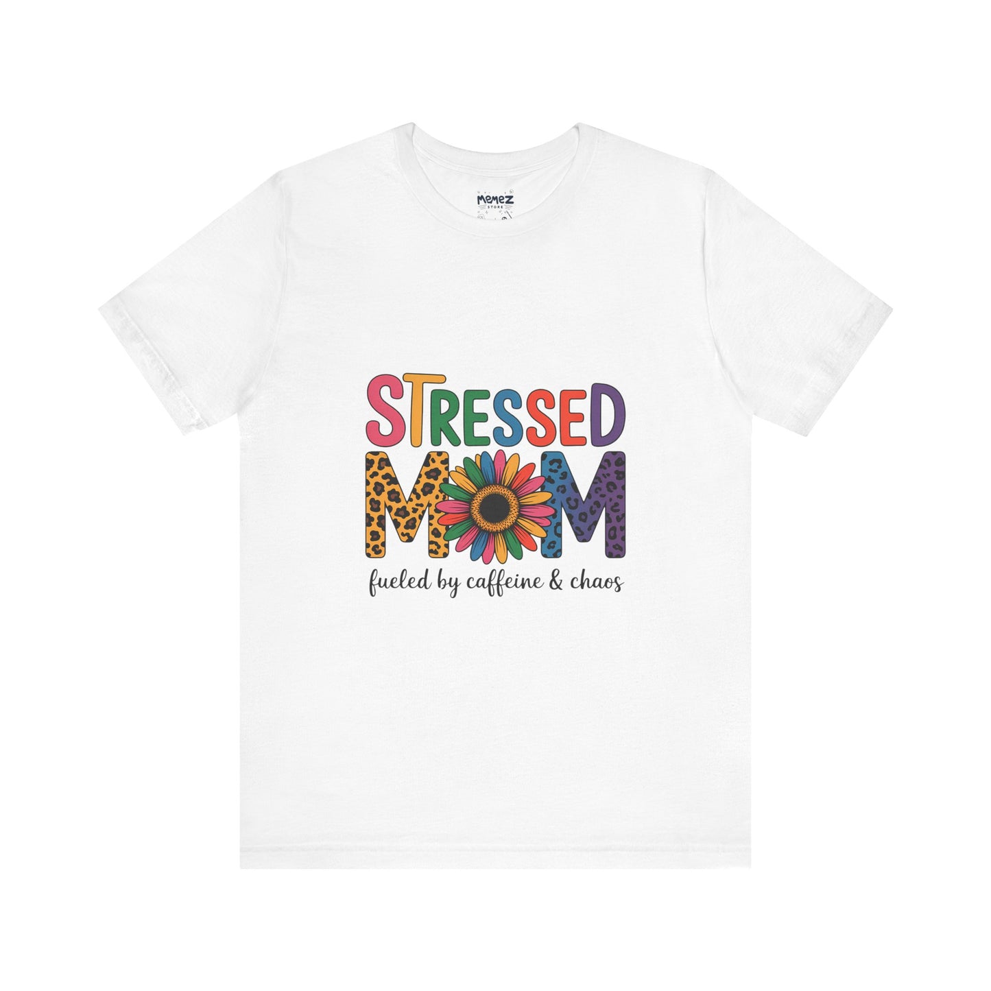 Stressed Mom Funny Tee By Memez Store