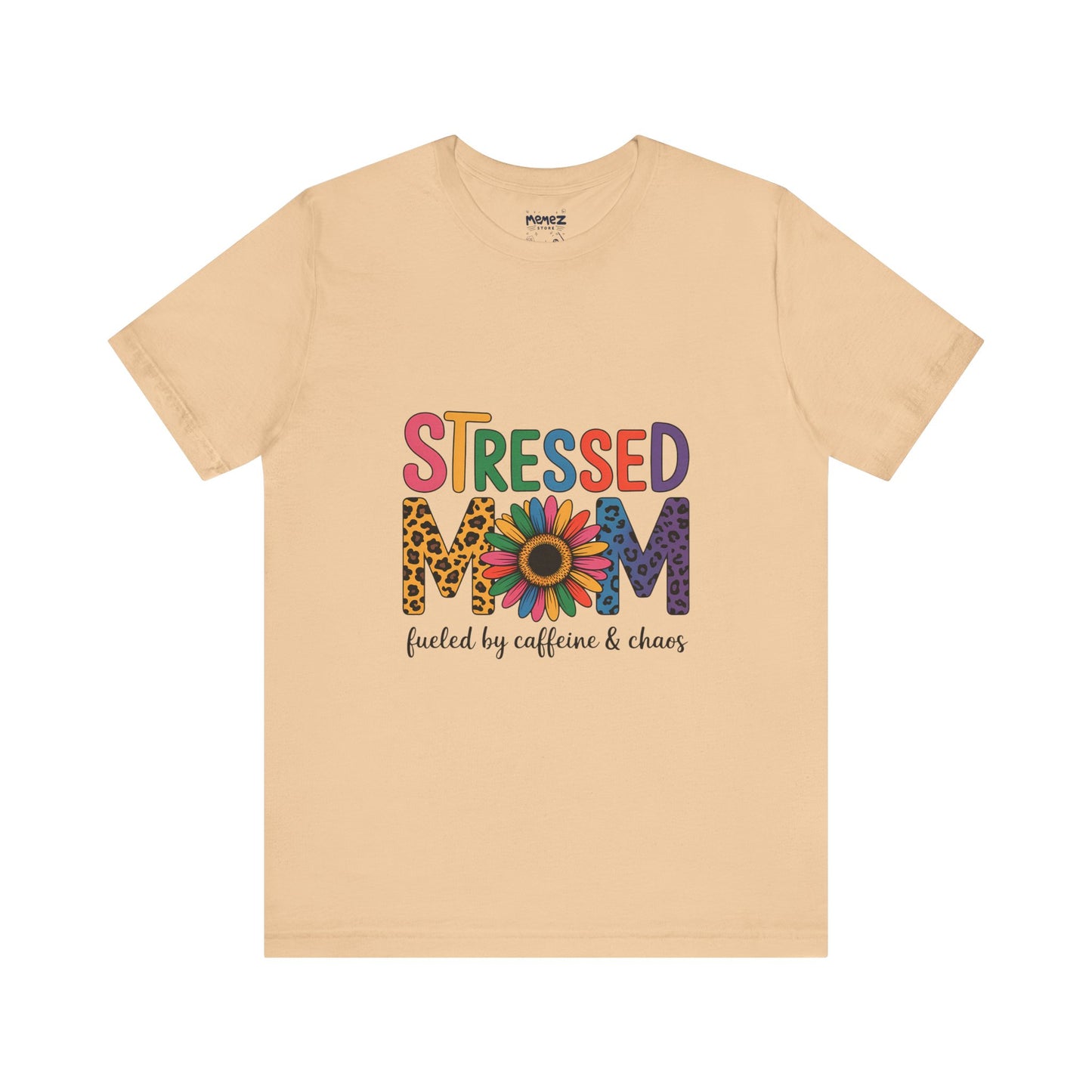 Stressed Mom Funny Tee By Memez Store