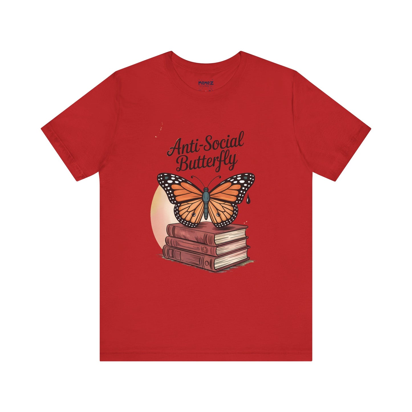 Funny Unisex Tee: Anti-Social Butterfly By Memez Store