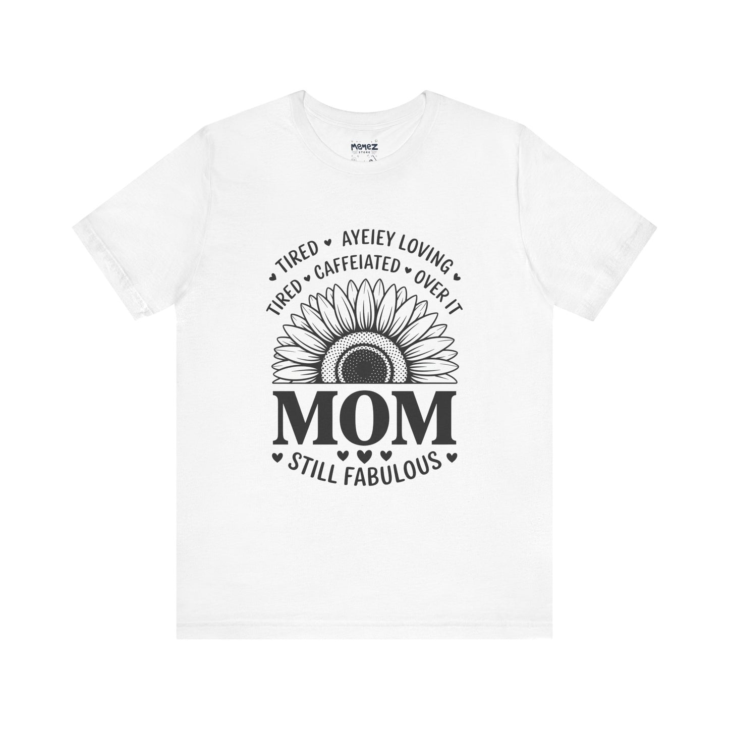 Funny Mother's Day Tee - Unisex Jersey Short Sleeve Tee