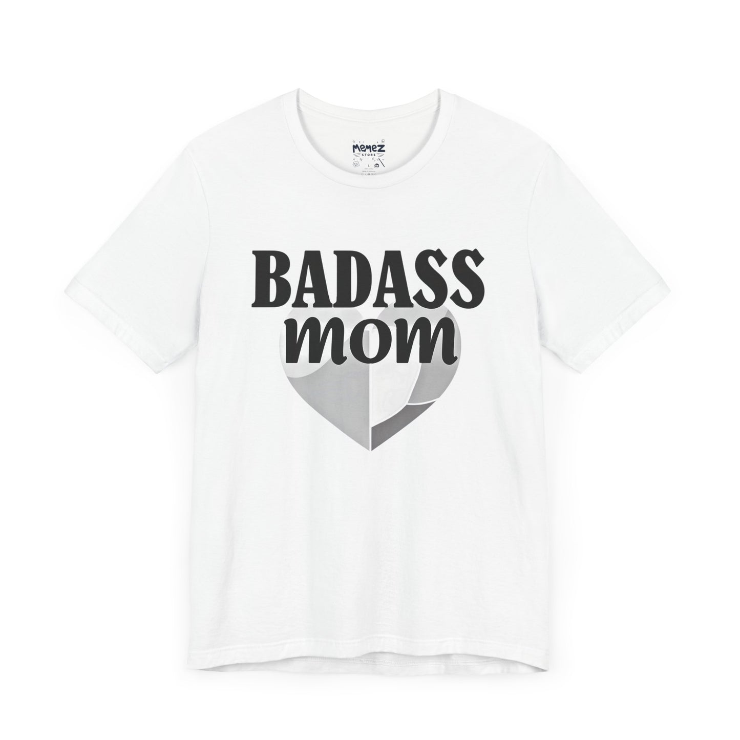 Funny Badass Mom Unisex Tee - By Memez Store