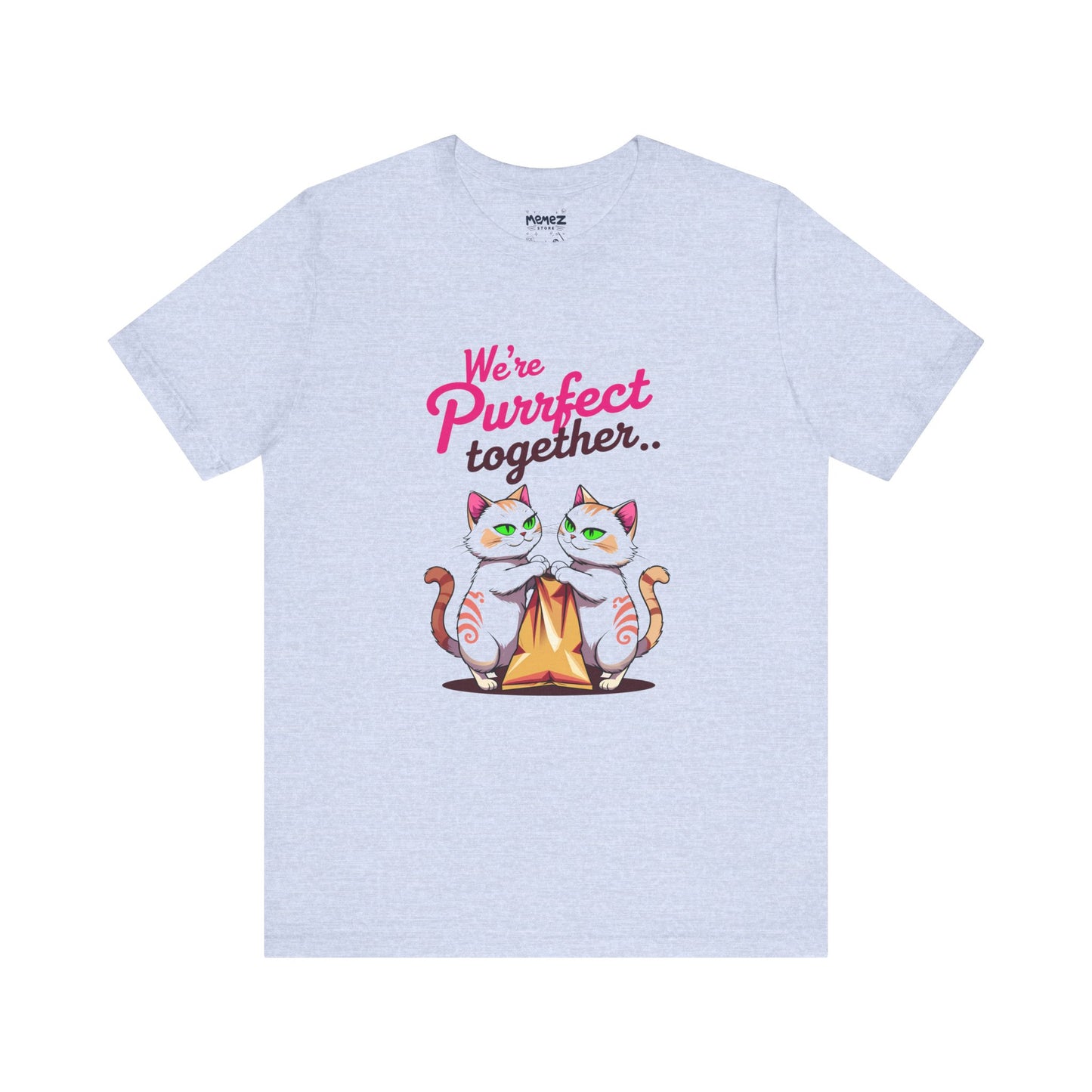 We Purrfect Toghether Funny Pet Lover's Tee By Memez Store
