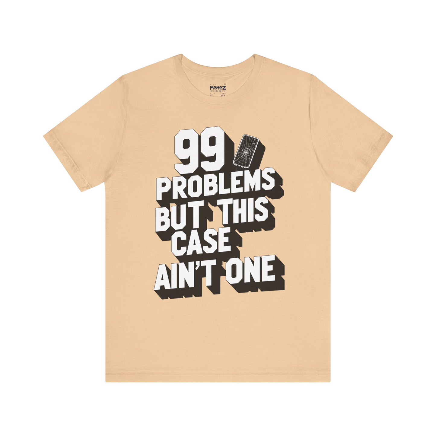 99 Porblems funny and meme t-shirt by Memez store