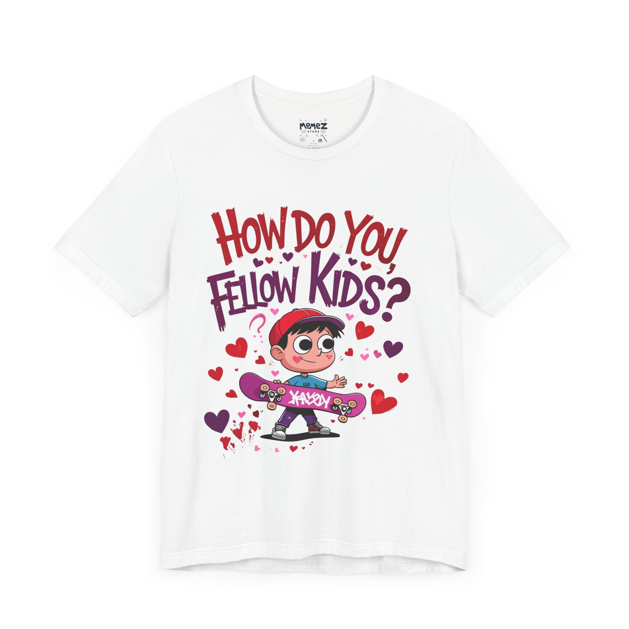 How Do You Fellow Kids Funny meme Tee By Memez Store