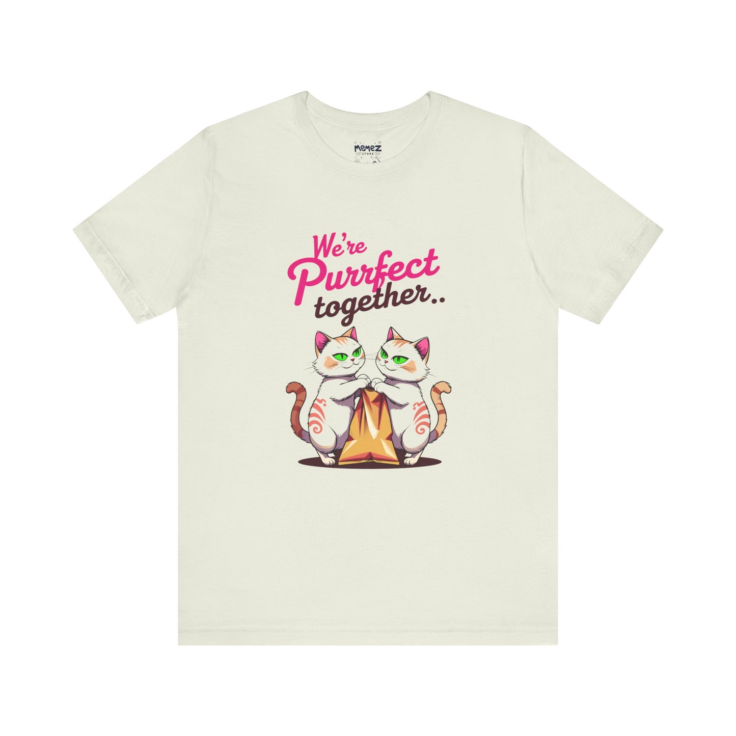 We Purrfect Toghether Funny Pet Lover's Tee By Memez Store