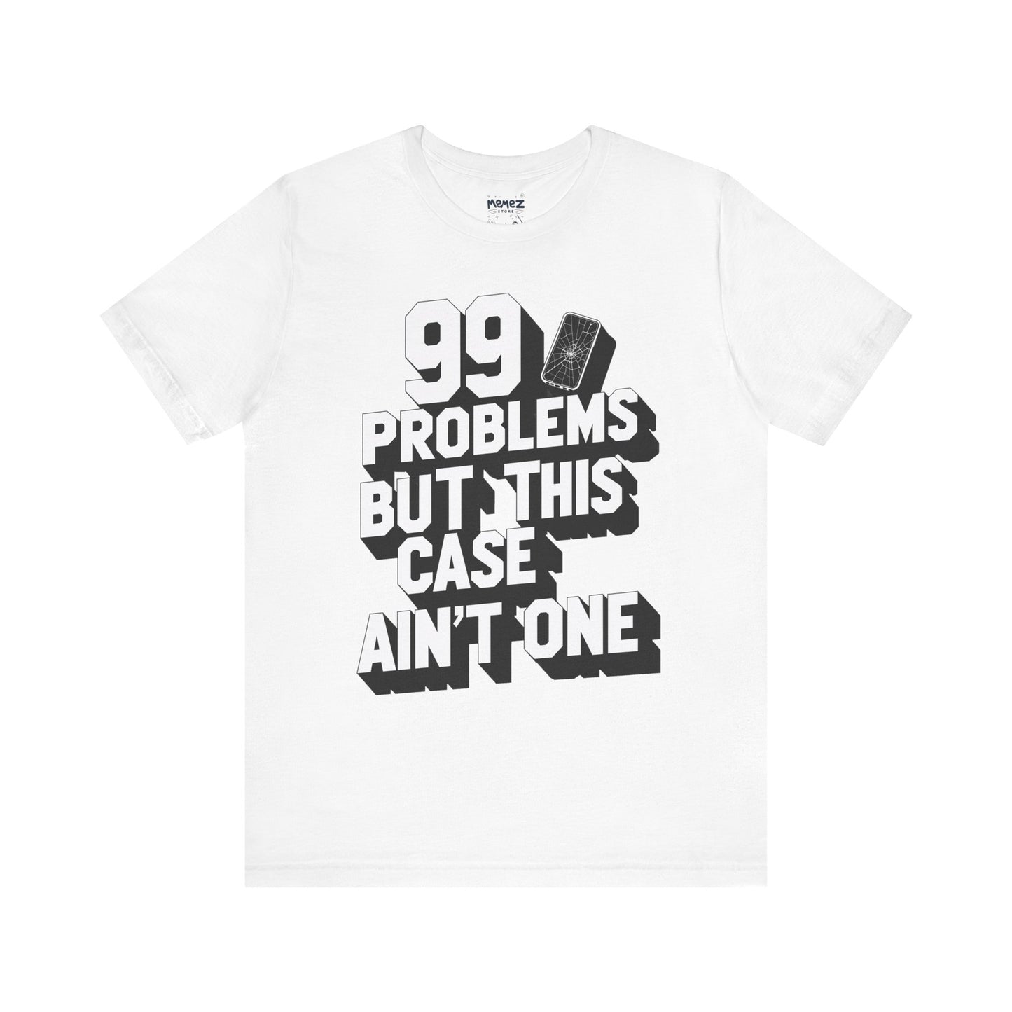 99 Porblems funny and meme t-shirt by Memez store