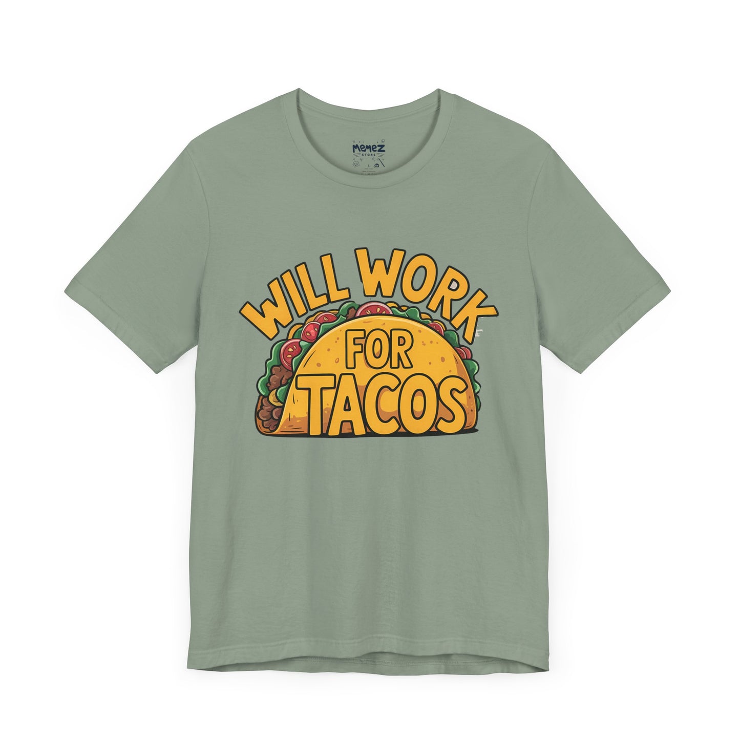 Funny Tacos Unisex Tee - Hilarious T-Shirt for Taco Lovers
