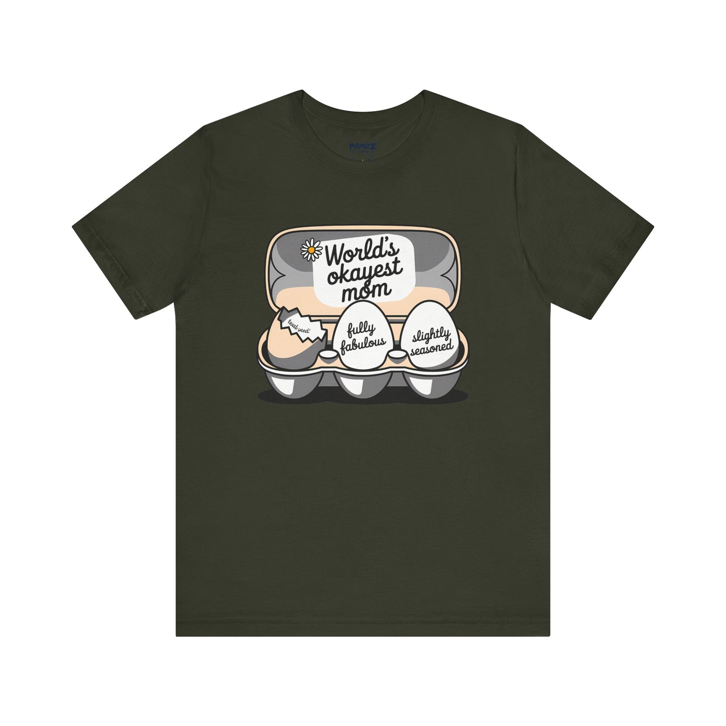 Mother's Day Funny Tee By Memez Store