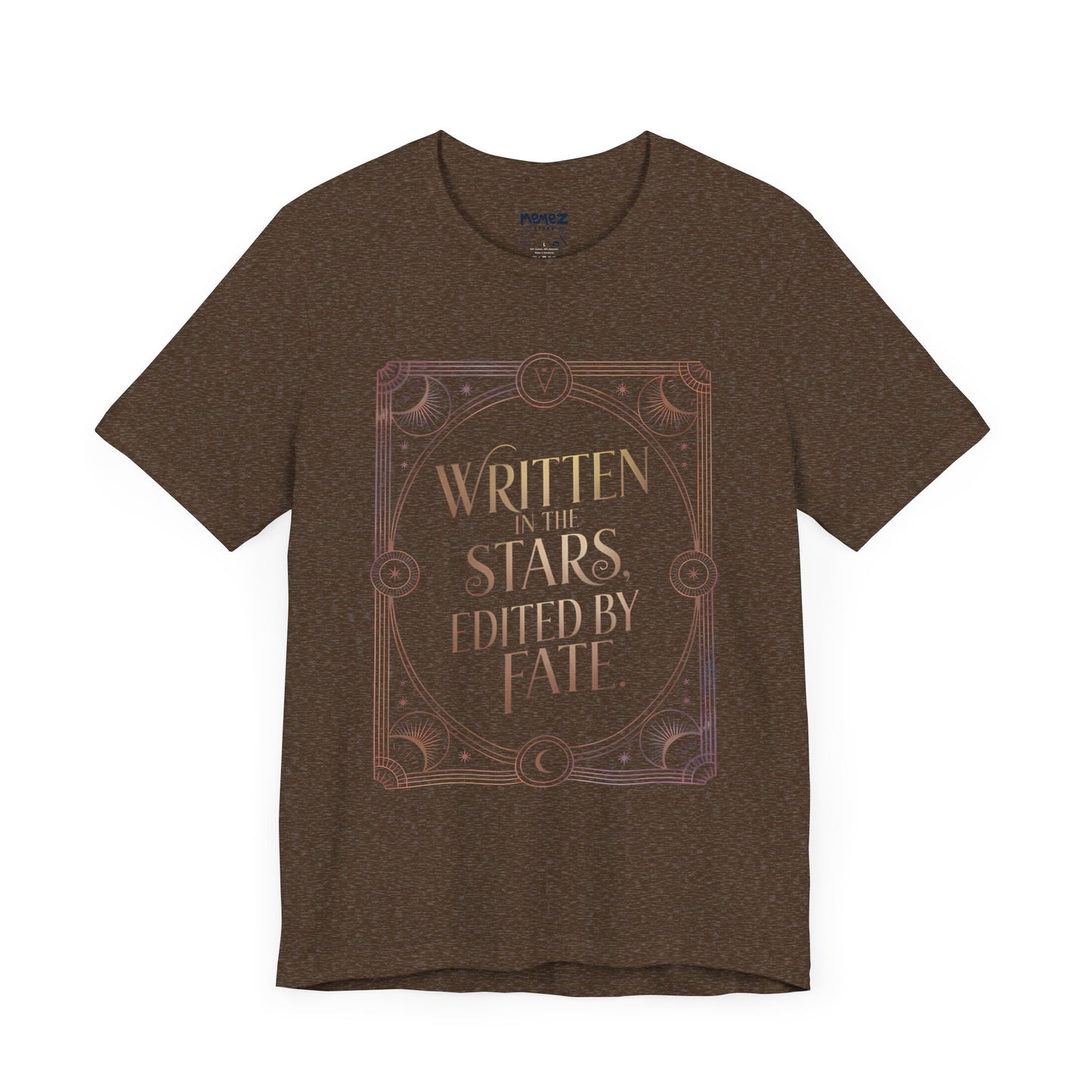 Written In the Stars Edit By Fate Funny Zoidic Tee By Memez Store