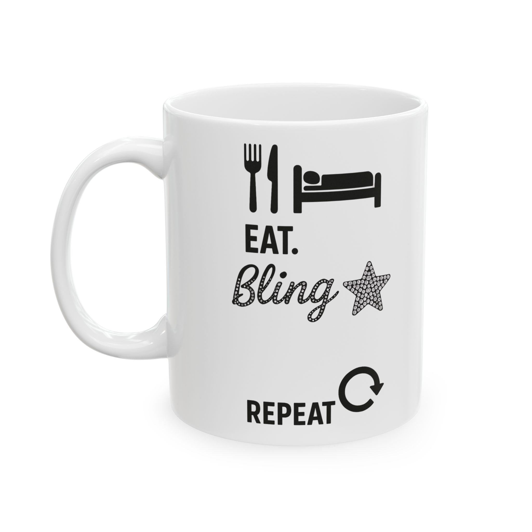 Eeat Bling Repeat Funny Mug By Memez Store
