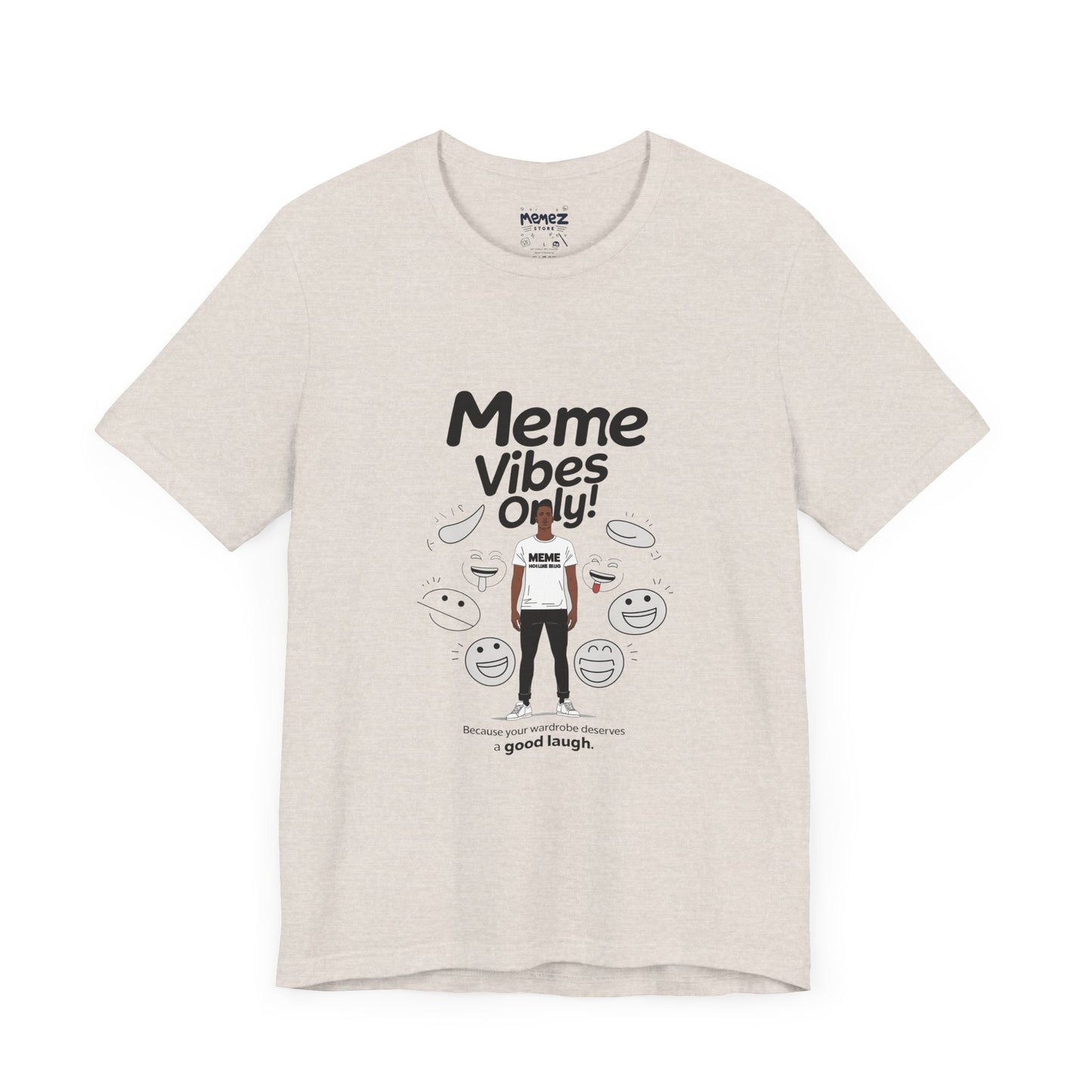 Meme Vibes Only FUnny Meme Tee By Memez Store