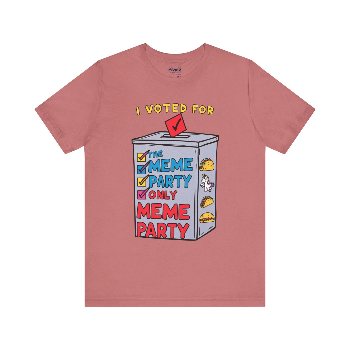 I votted for Meme Partly Only funny and Meme T-shirt By Memez Store