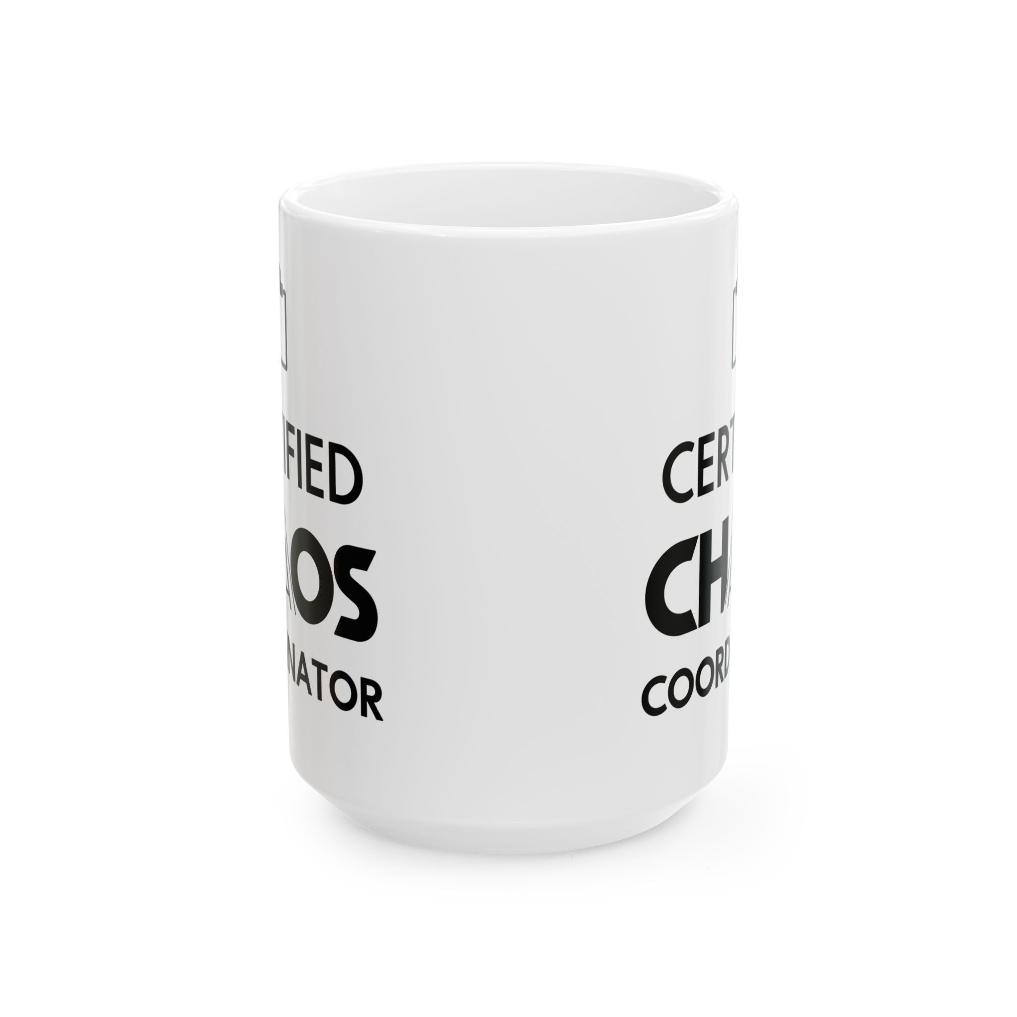 Mug - Certified Chaos Coordinator Funny Quote Text Mug by Meme Store