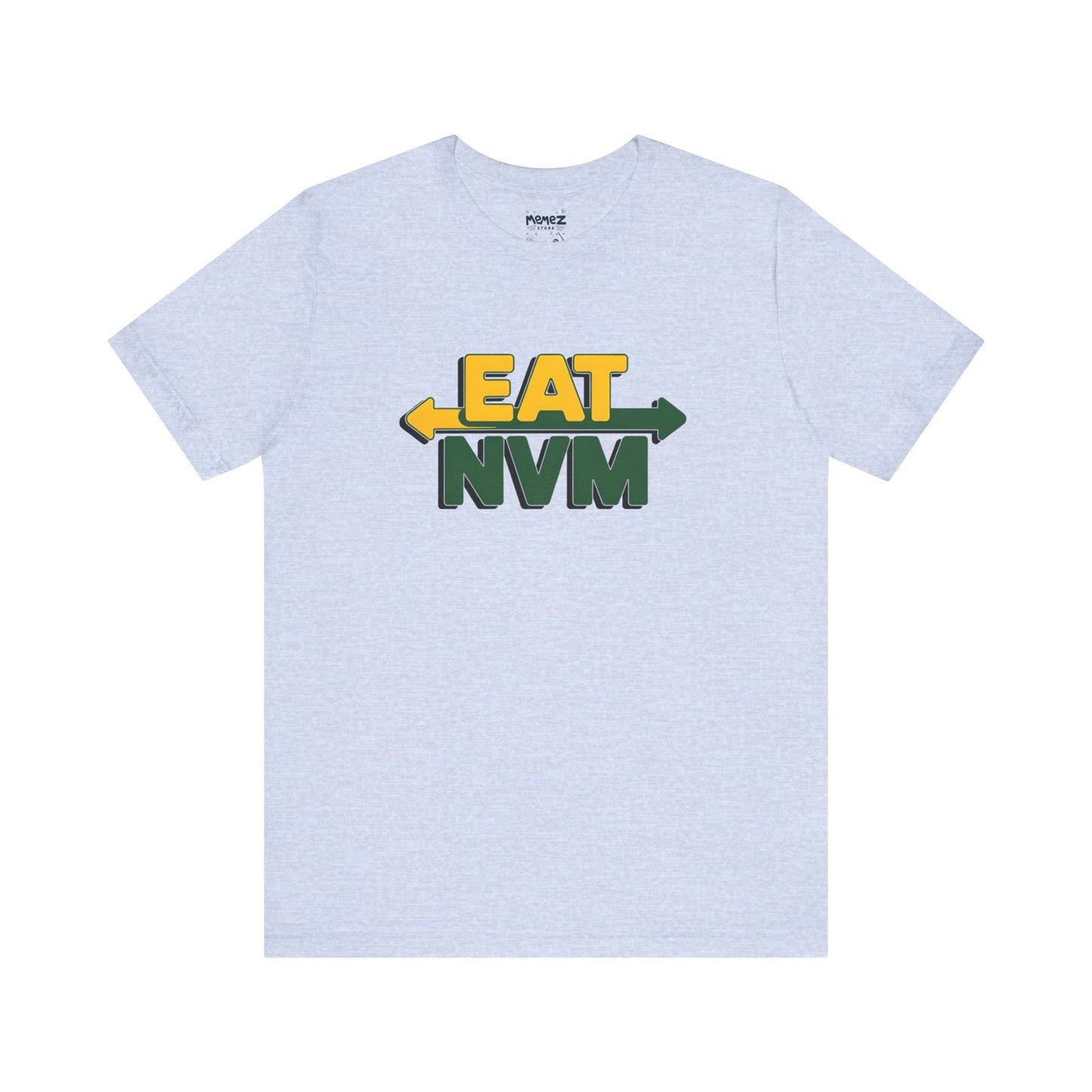 T-Shirt Eat NVM Parody Tee Unisex Jersey Short Sleeve
