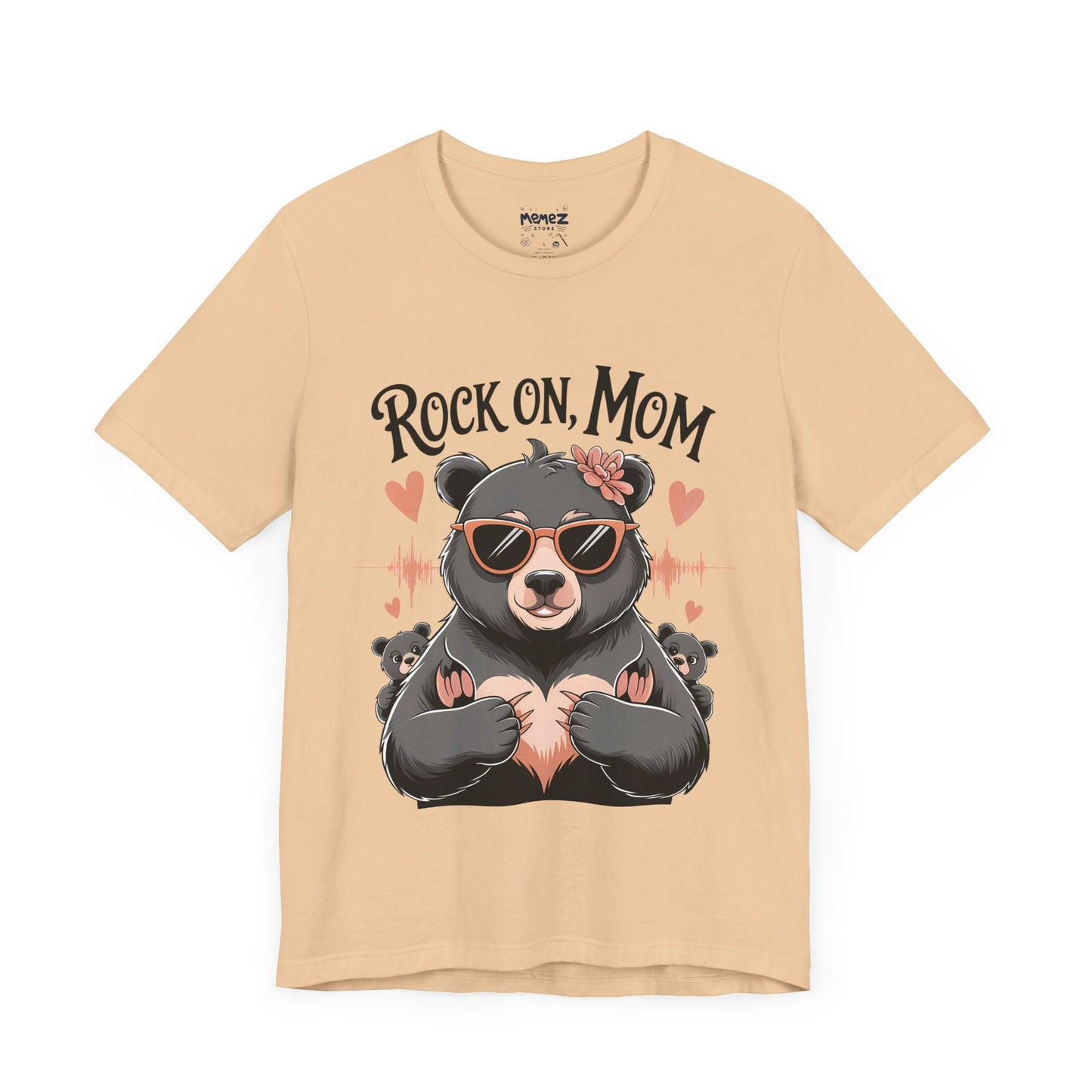 Rock On Mom FUnny Mama Bear Meme Tee By Memez Store