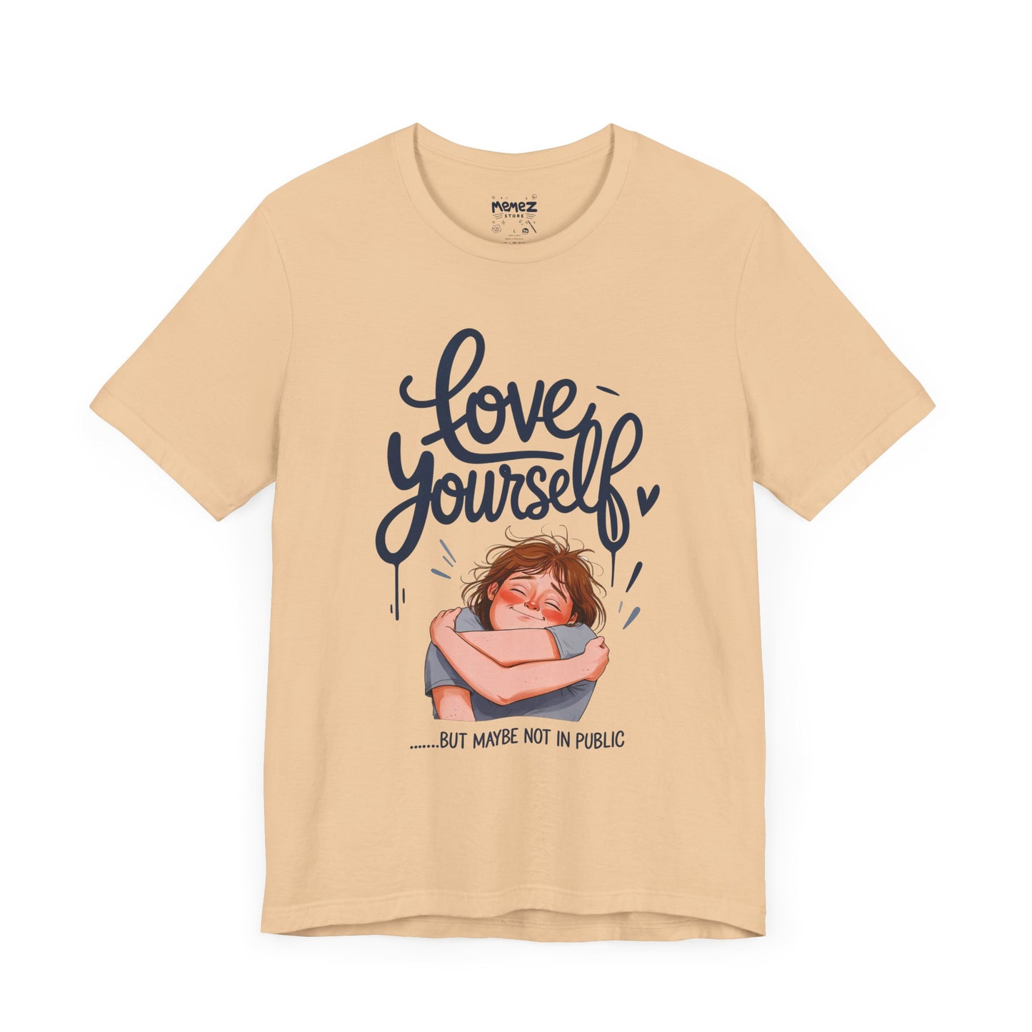 Funny Love Yourself Unisex Tee by Memez Store