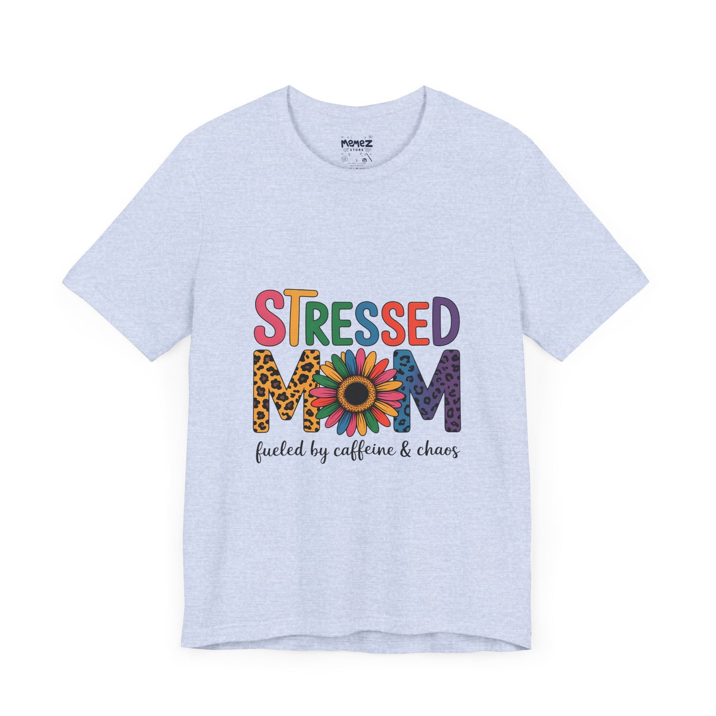 Stressed Mom Funny Tee By Memez Store