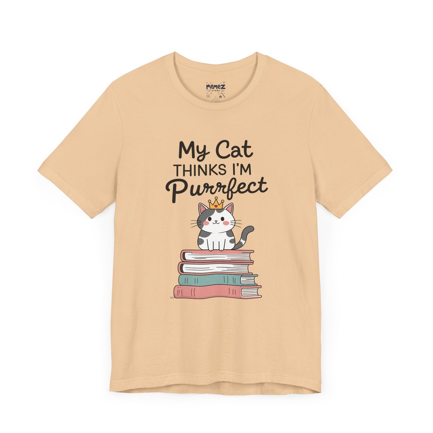 My Cat Thinks I am Purfect Funny Meme Tee by Memez Store