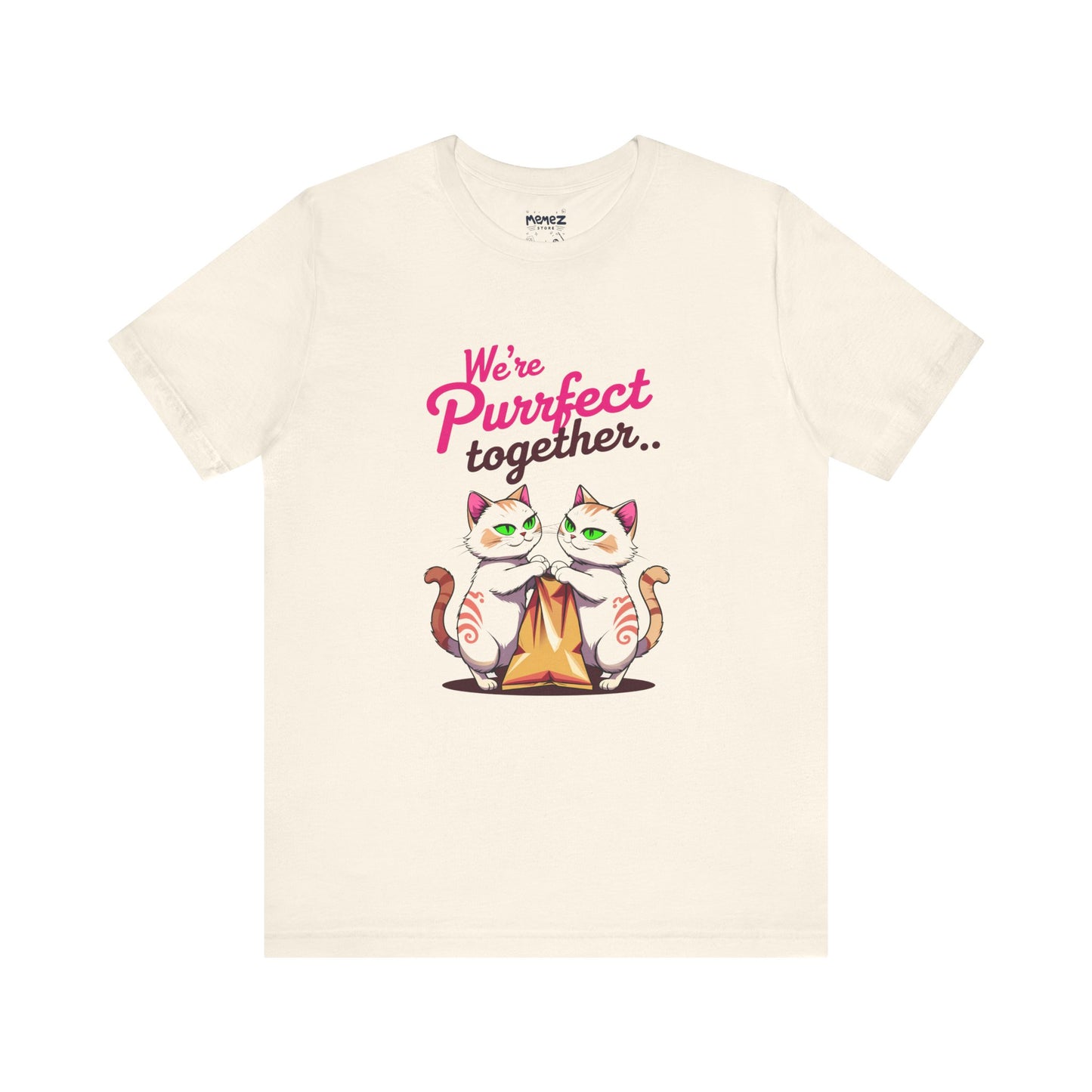 We Purrfect Toghether Funny Pet Lover's Tee By Memez Store