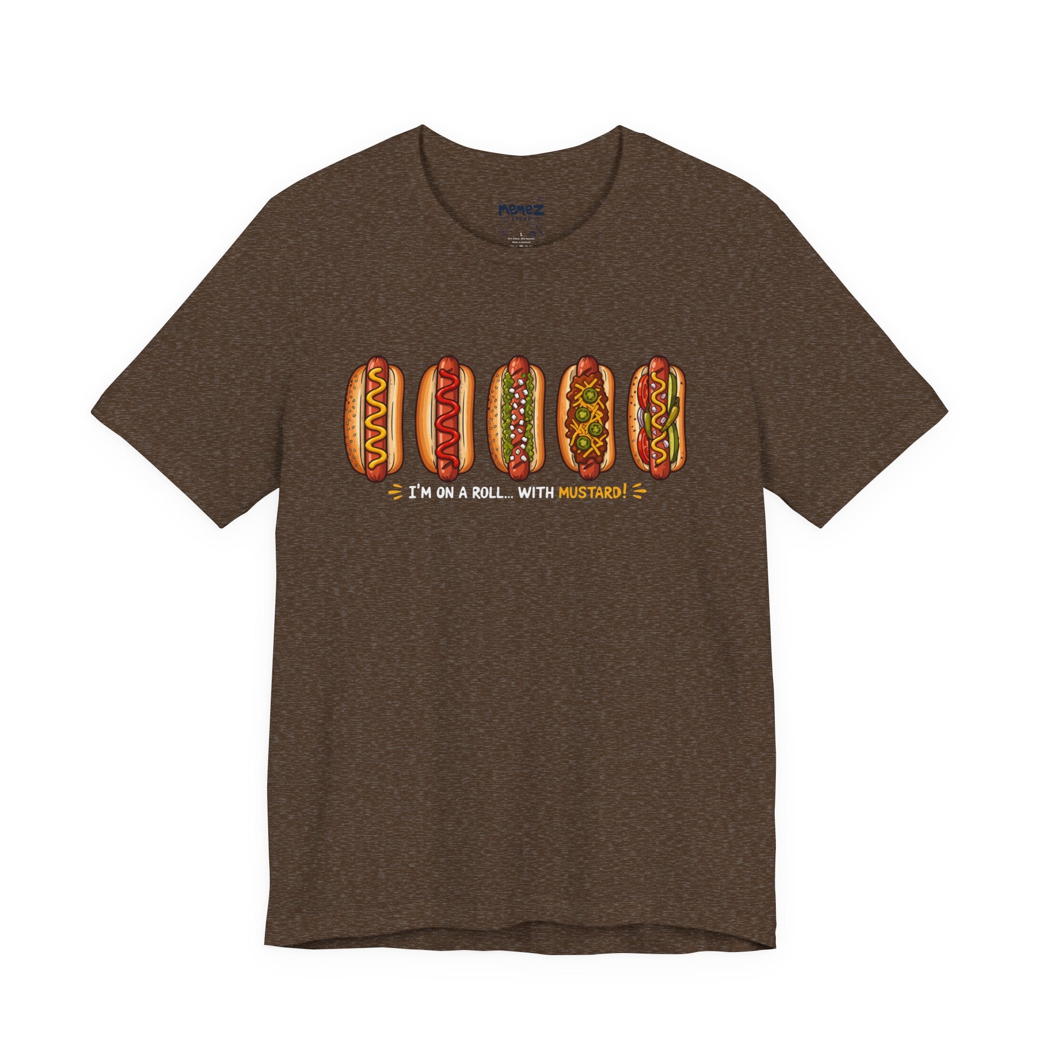 I’m On a Roll Hot Dogs Tee — Funny Hot Dog Lover T-Shirt