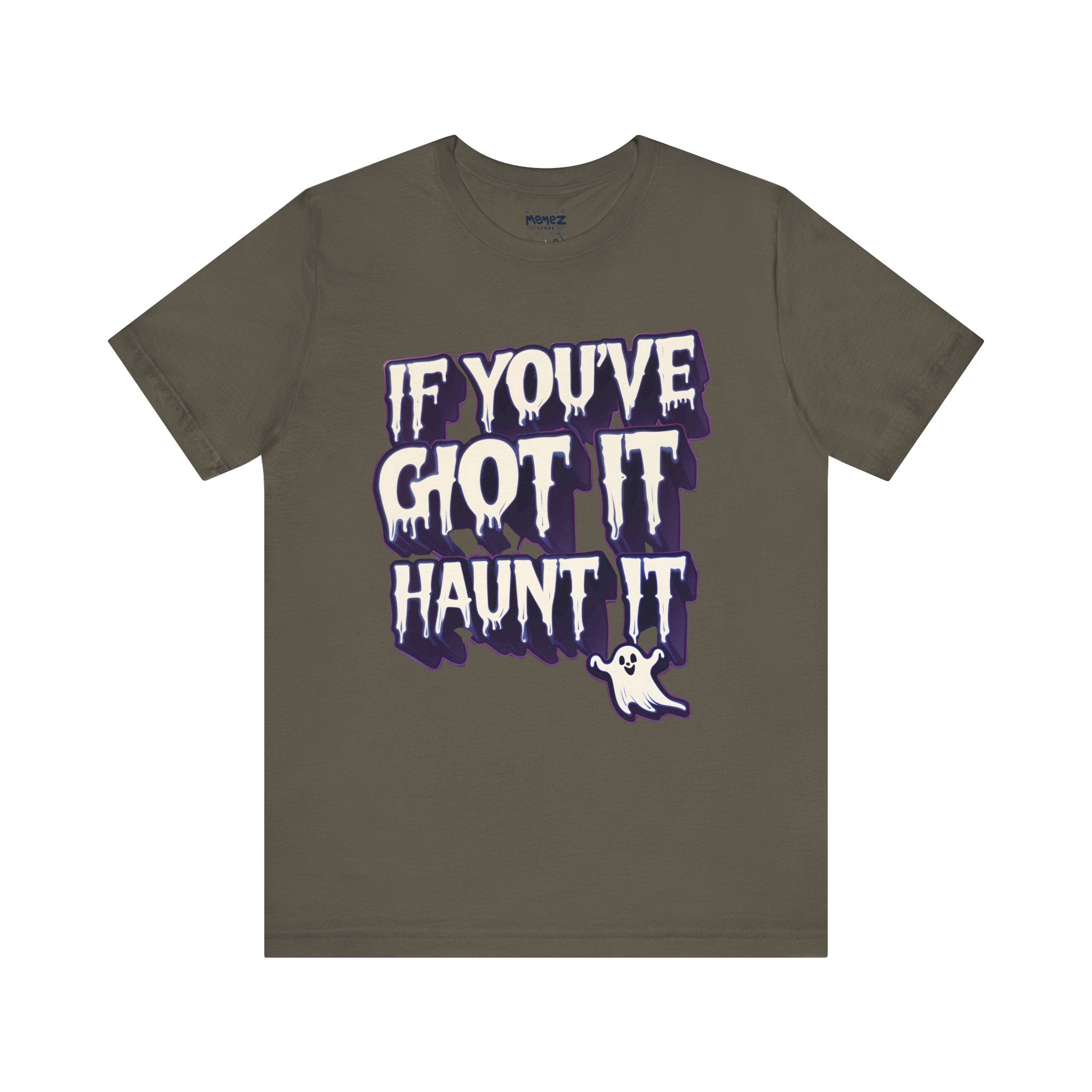 If you got it Haunt it Funny Halloween Tee - Unisex Jersey Short Sleeve Tee