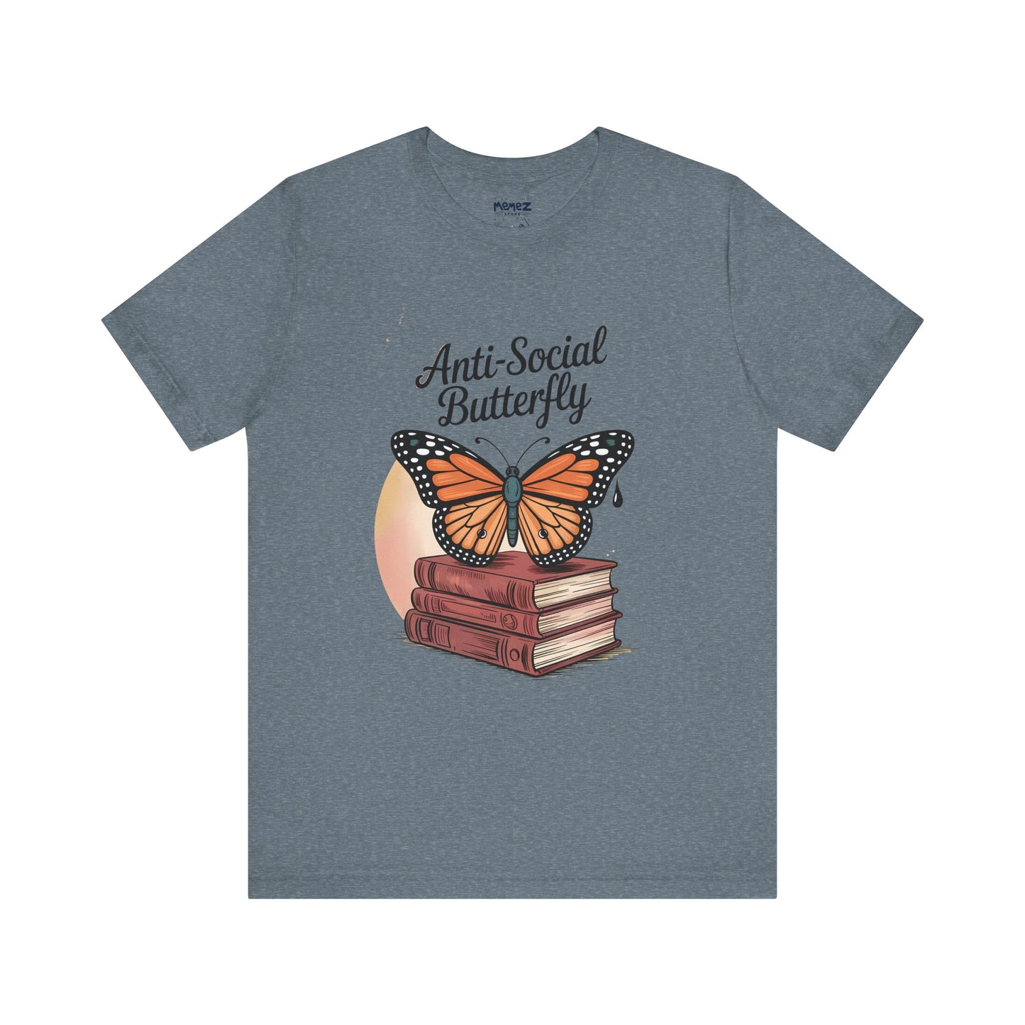 Funny Unisex Tee: Anti-Social Butterfly By Memez Store