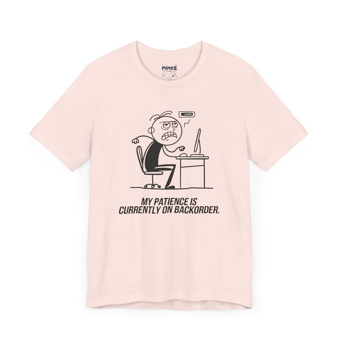 My Patience is currently on Backorder Funny Doodle Office Polictis Tee By Memez Store