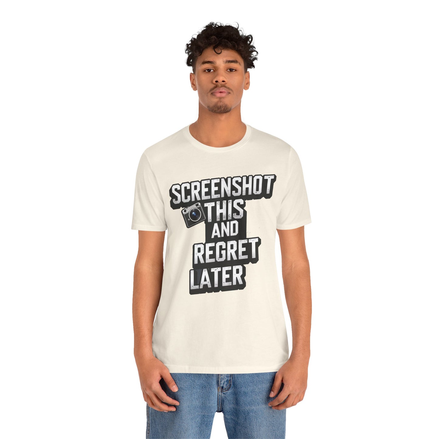 Screeen Shot This and Regret Later Meme T-shirt By Memez Store