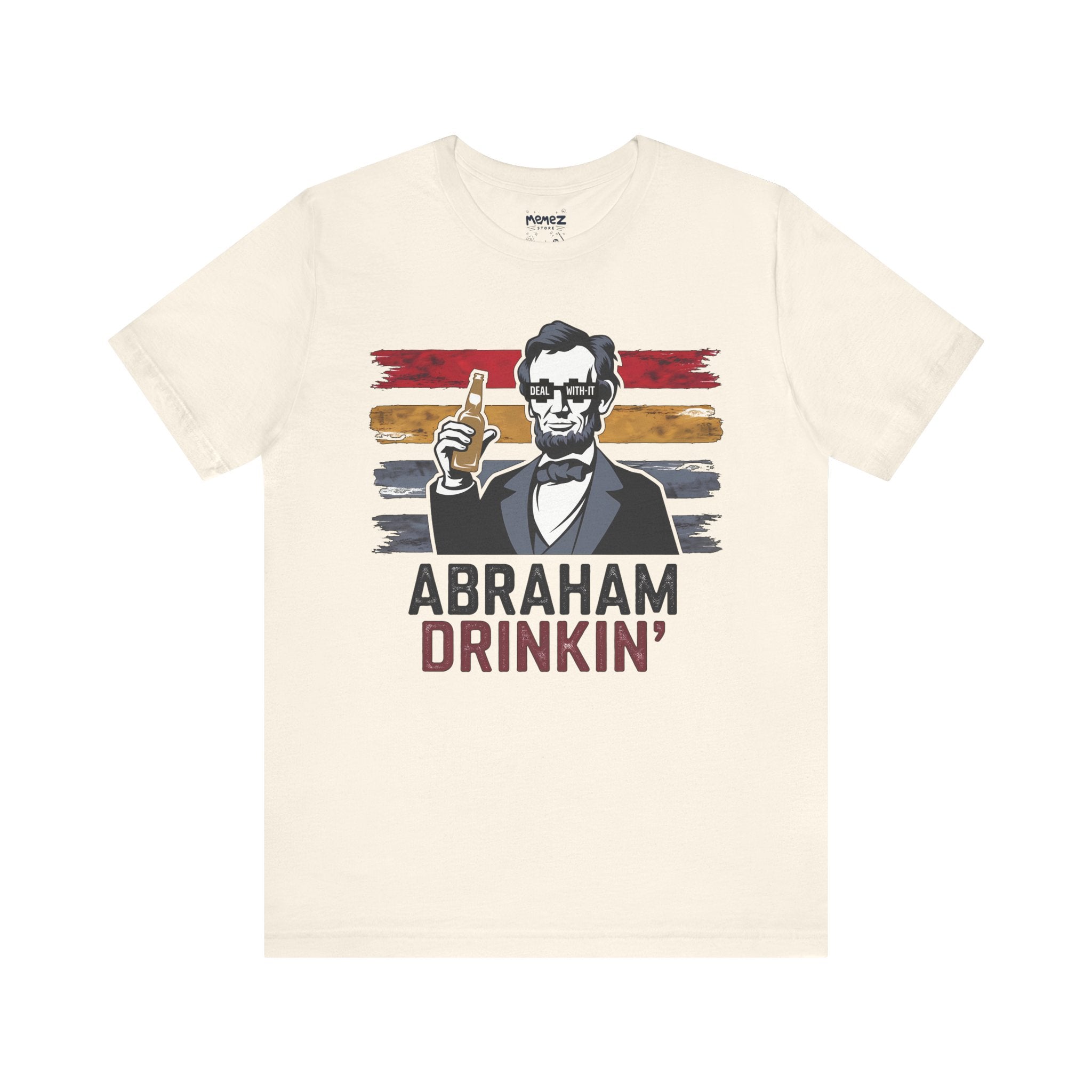 Abraham Drinkin Parody Meme Tee By Memez Store