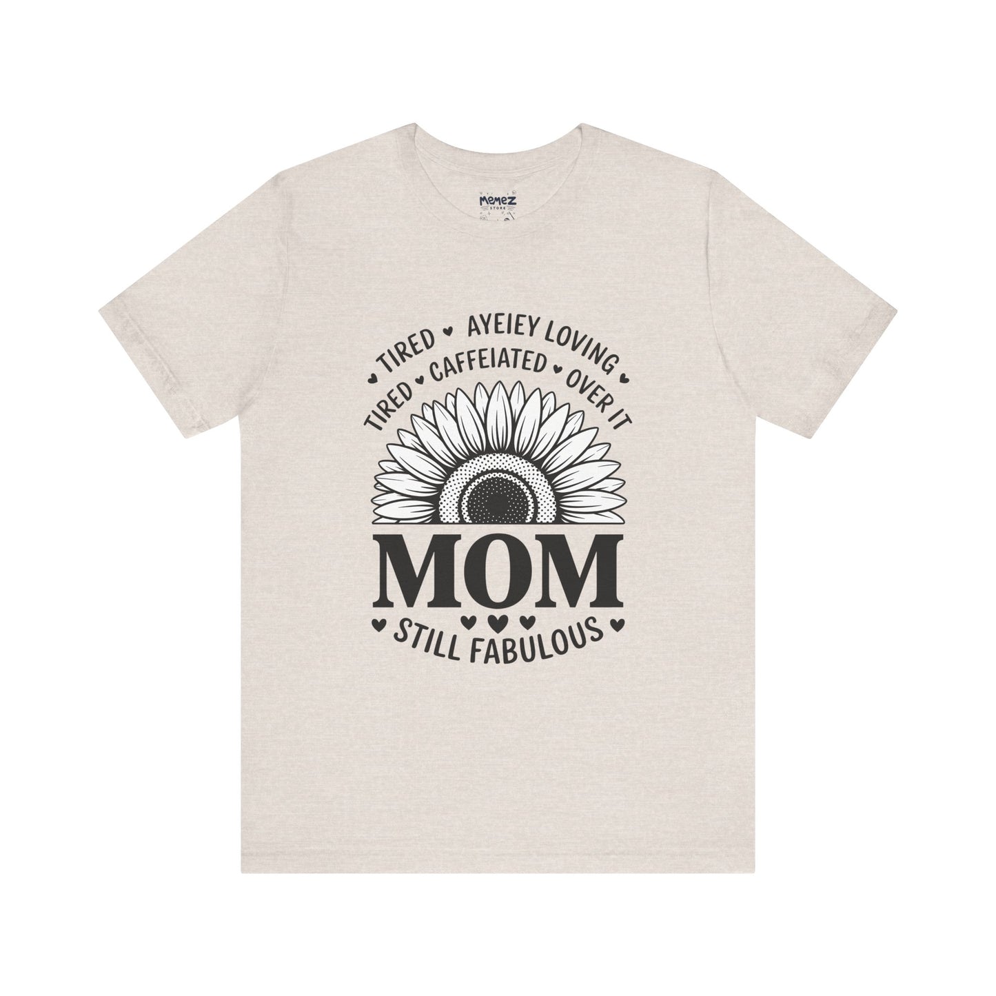 Funny Mother's Day Tee - Unisex Jersey Short Sleeve Tee