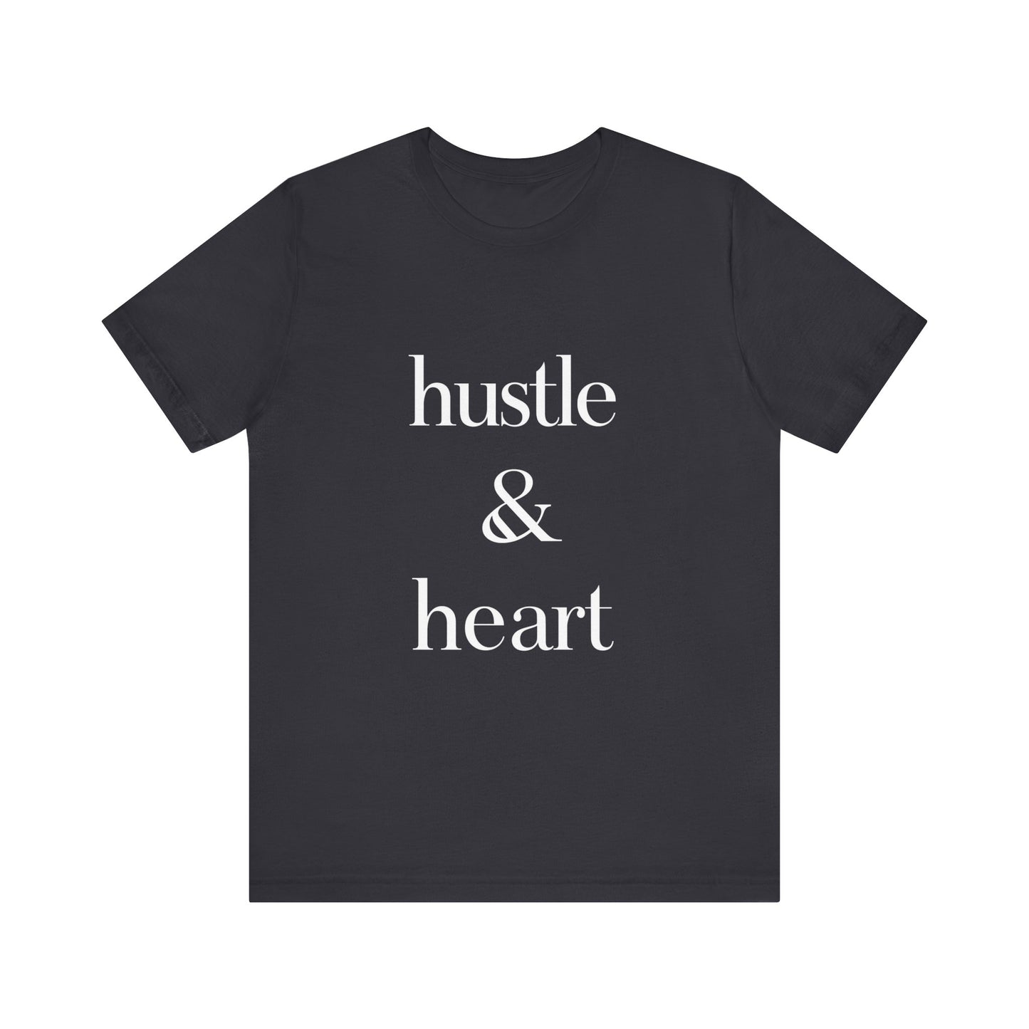 Hustle and Heart Unisex Tee - Memez Store Funny Quote T-shirt