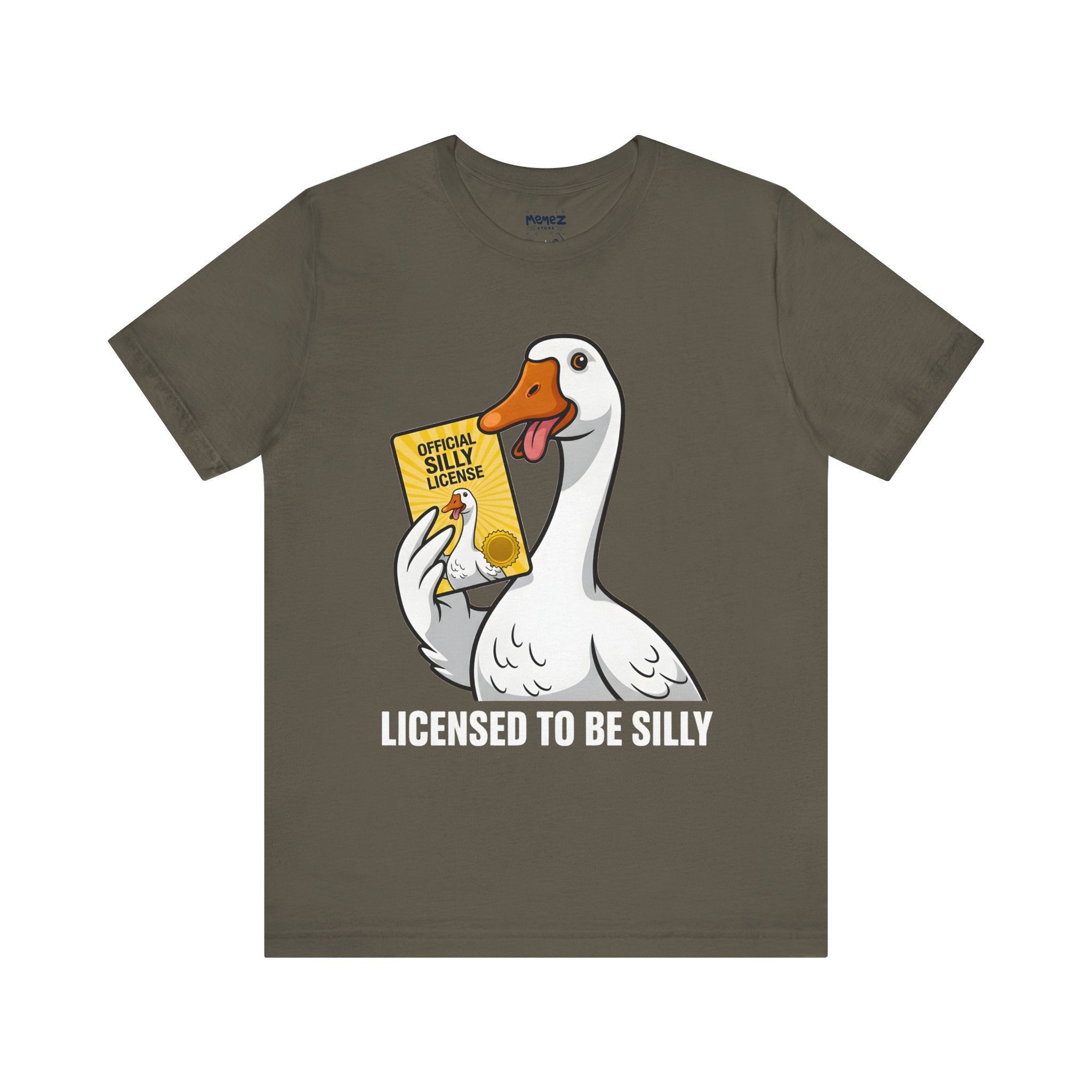 Lisence to Be Silly Goose  Meme Funny Tee