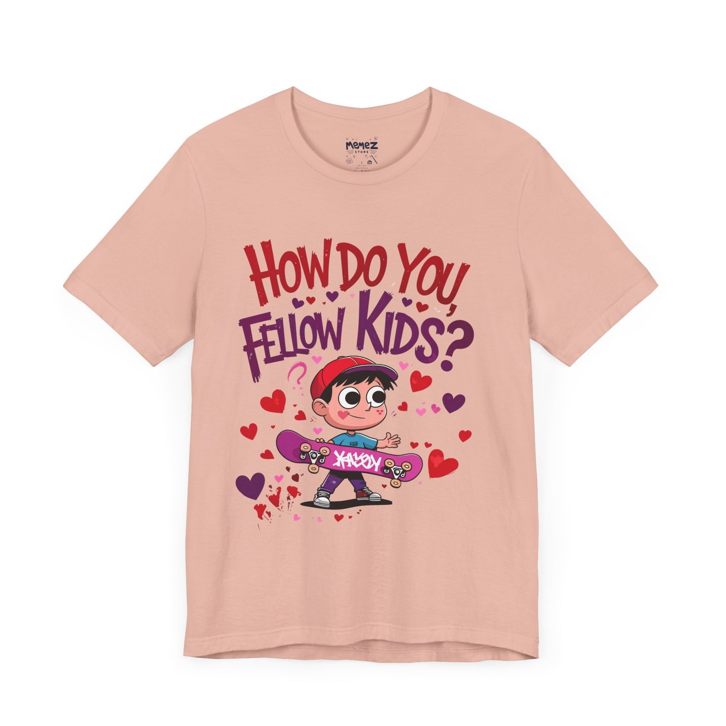 How Do You Fellow Kids Funny meme Tee By Memez Store