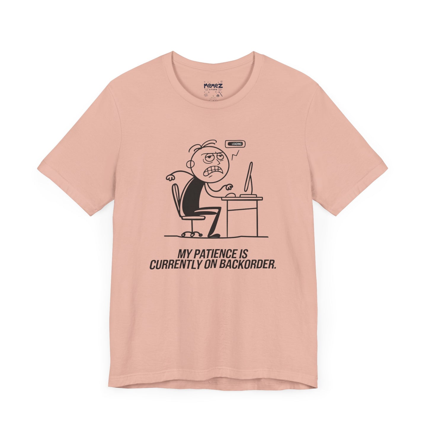My Patience is currently on Backorder Funny Doodle Office Polictis Tee By Memez Store