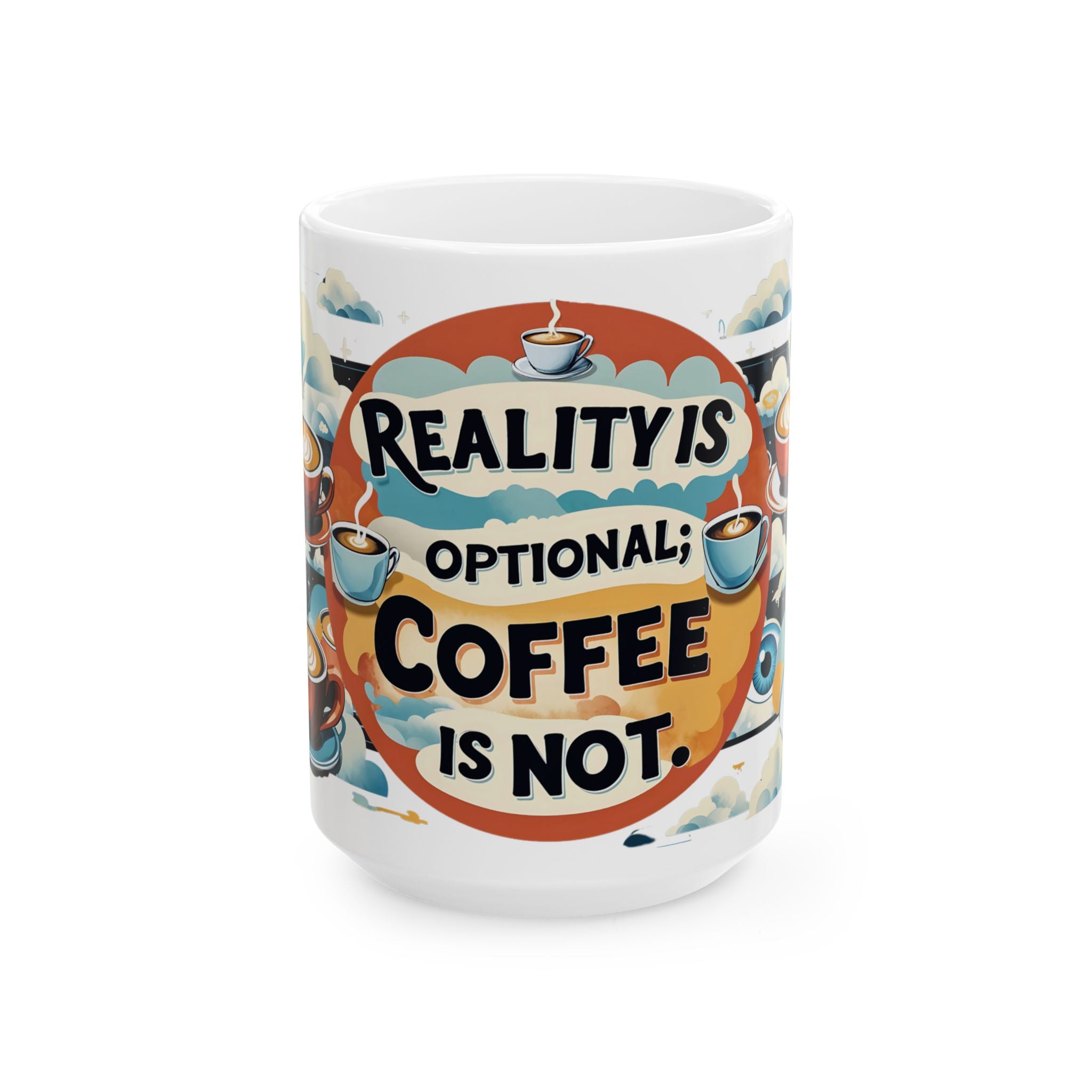 Reality is optional Coffee is Not Coffee Mug by Memez Store